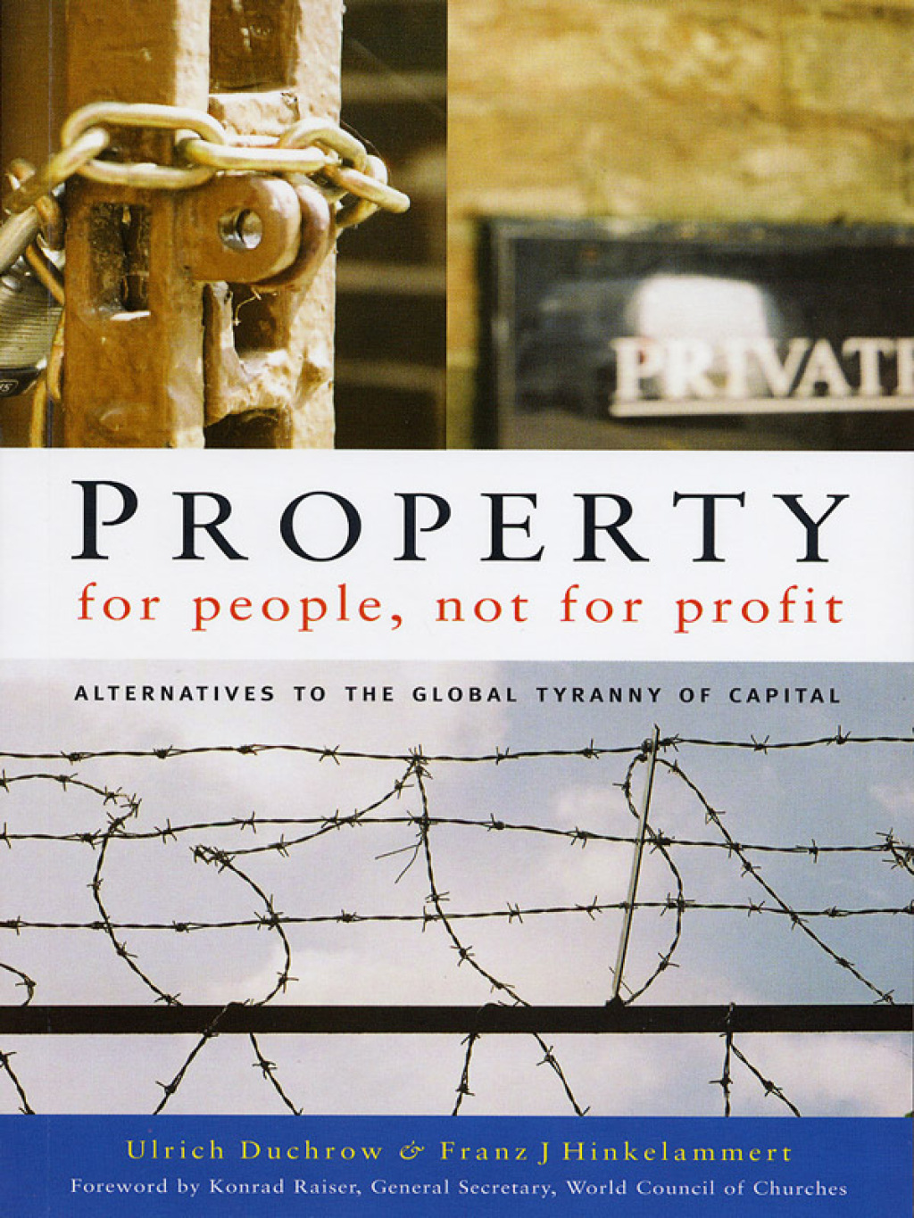 Property for People, Not for Profit Alternatives to the Global Tyranny of Capital 1st Edition â€“ PDF/EPUB Version Downloadable