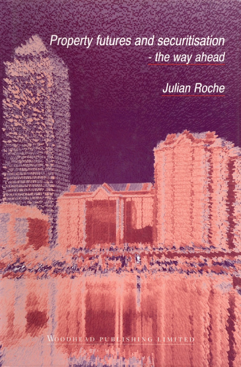 Property Futures and Securitisation - the Way Ahead  â€“ PDF/EPUB Version Downloadable