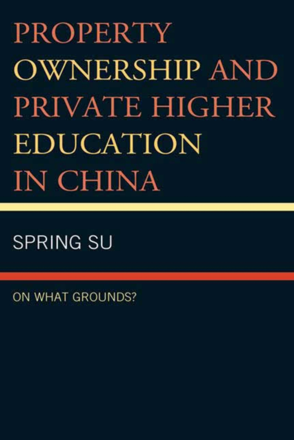 Property Ownership and Private Higher Education in China On What Grounds? 1st Edition – PDF/EPUB Version Downloadable Property Ownership and Private Higher Education in China On What Grounds? 1st Edition – PDF/EPUB Version Downloadable - Image 1