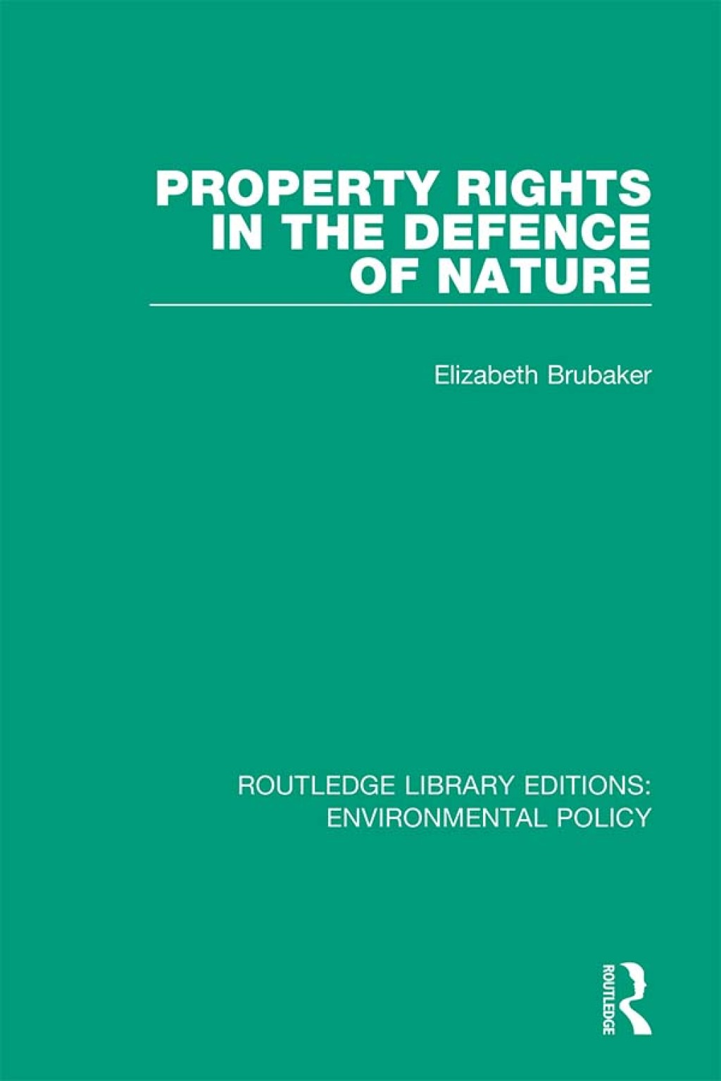 Property Rights in the Defence of Nature 1st Edition â€“ PDF/EPUB Version Downloadable