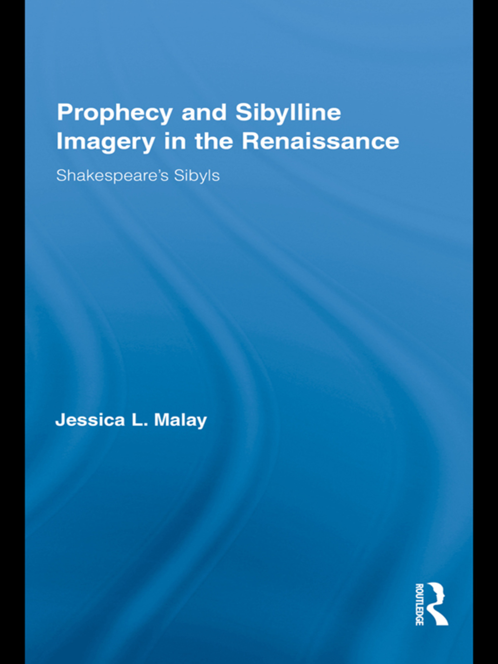 Prophecy and Sibylline Imagery in the Renaissance Shakespeareâ€™s Sibyls 1st Edition â€“ PDF/EPUB Version Downloadable