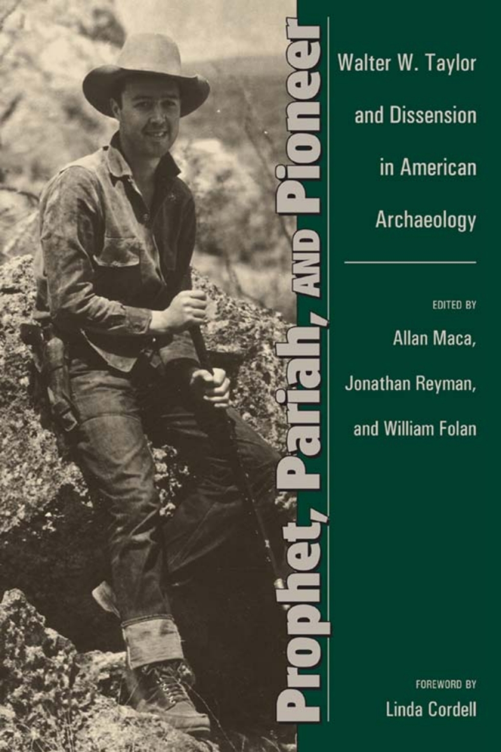 Prophet, Pariah, and Pioneer Walter W. Taylor and Dissension in American Archaeology  â€“ PDF/EPUB Version Downloadable