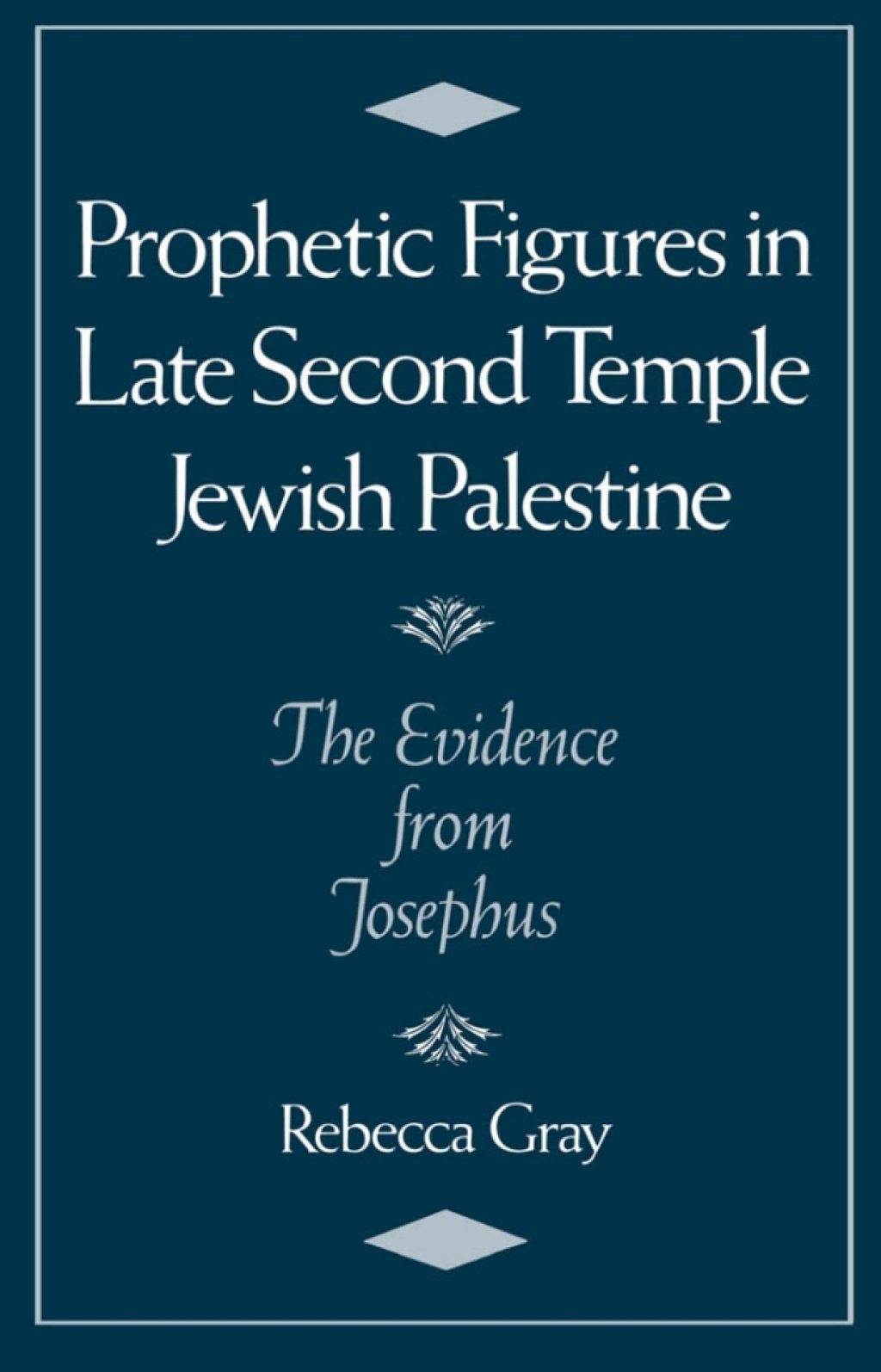 Prophetic Figures in Late Second Temple Jewish Palestine The Evidence from Josephus  â€“ PDF/EPUB Version Downloadable