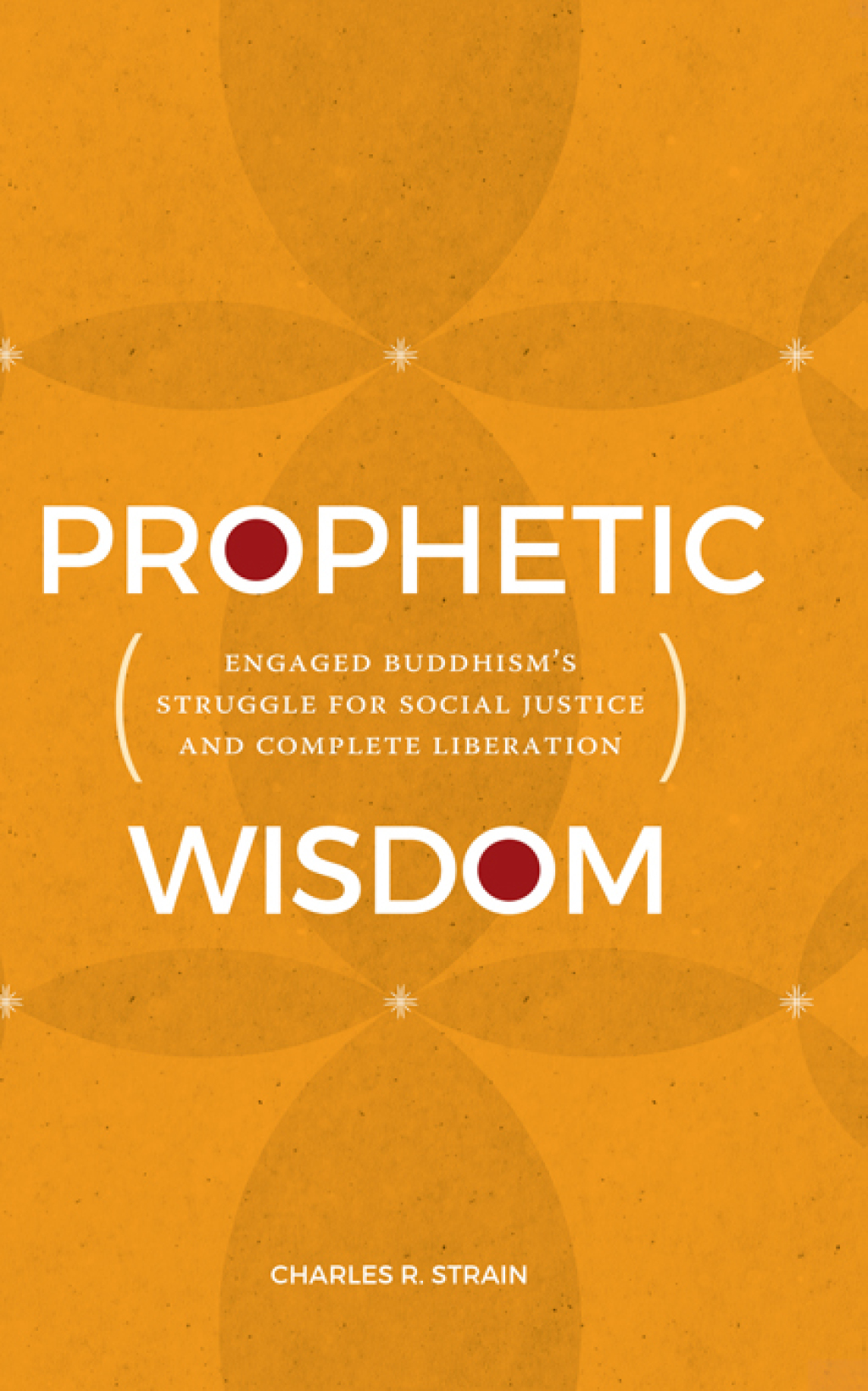 Prophetic Wisdom Engaged Buddhism's Struggle for Social Justice and Complete Liberation - (PDF/EPUB Version)