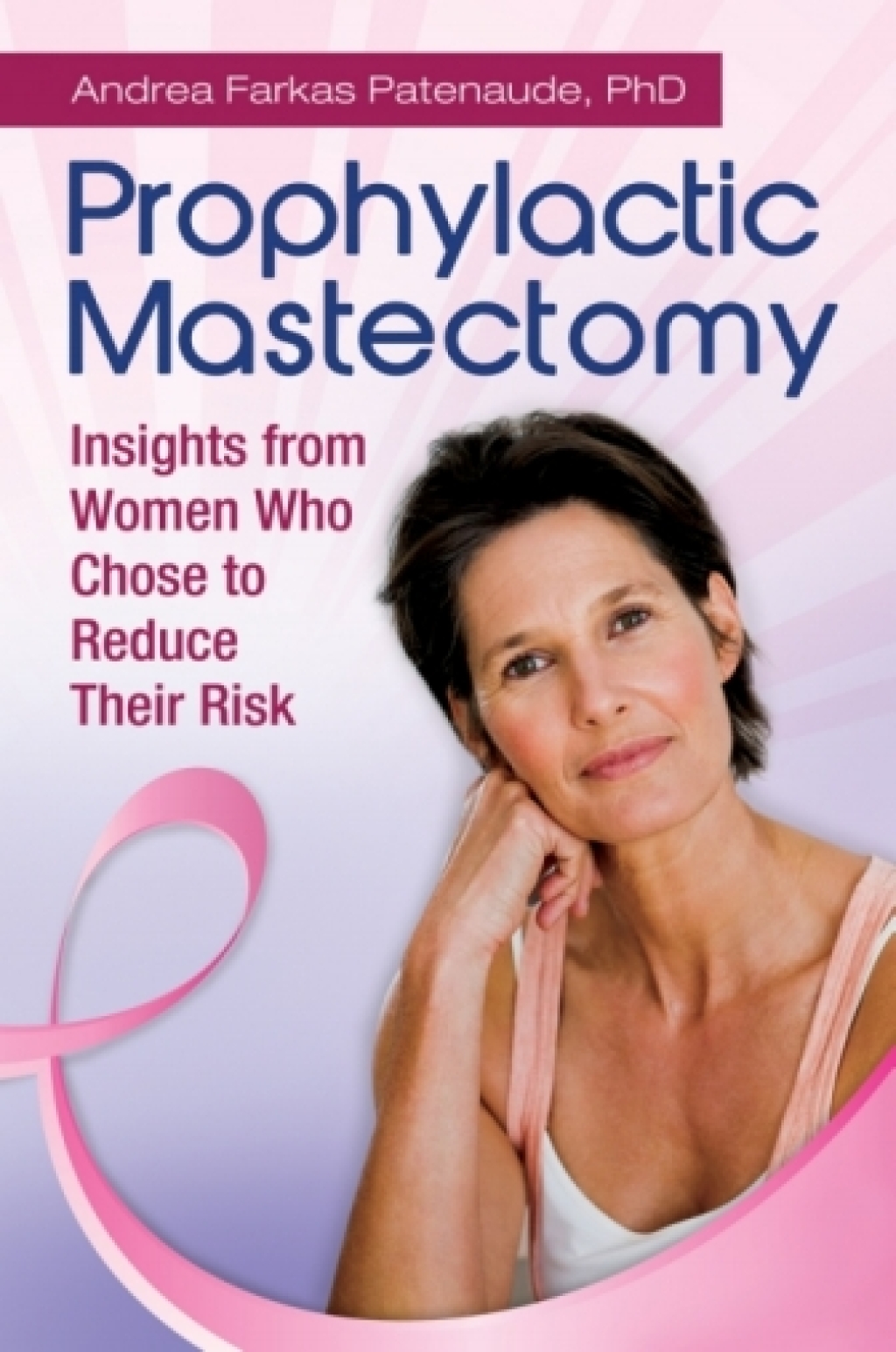 Prophylactic Mastectomy Insights from Women Who Chose to Reduce Their Risk 1st Edition â€“ PDF/EPUB Version Downloadable