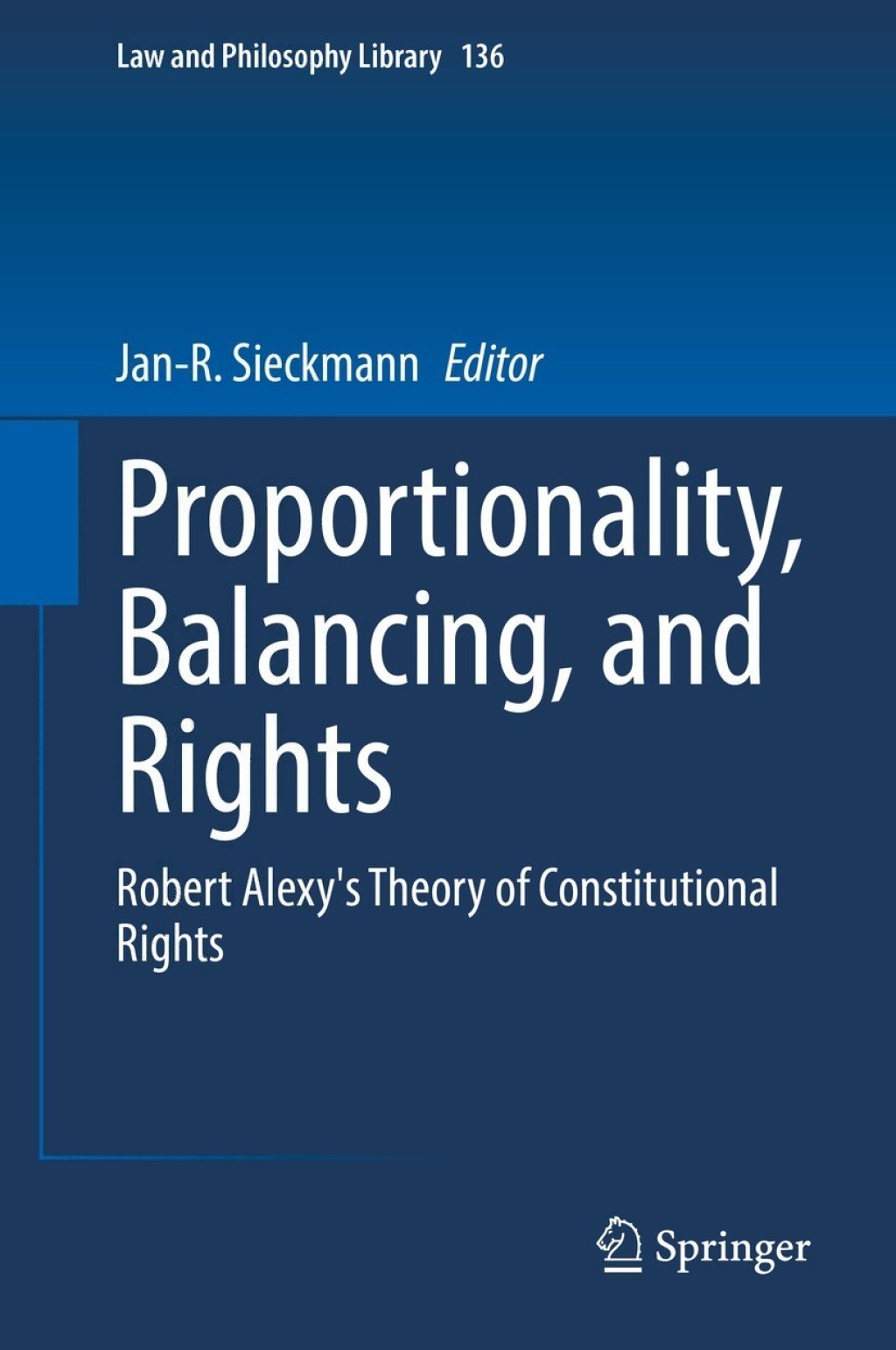 Proportionality, Balancing, and Rights Robert Alexy's Theory of Constitutional Rights  â€“ PDF/EPUB Version Downloadable