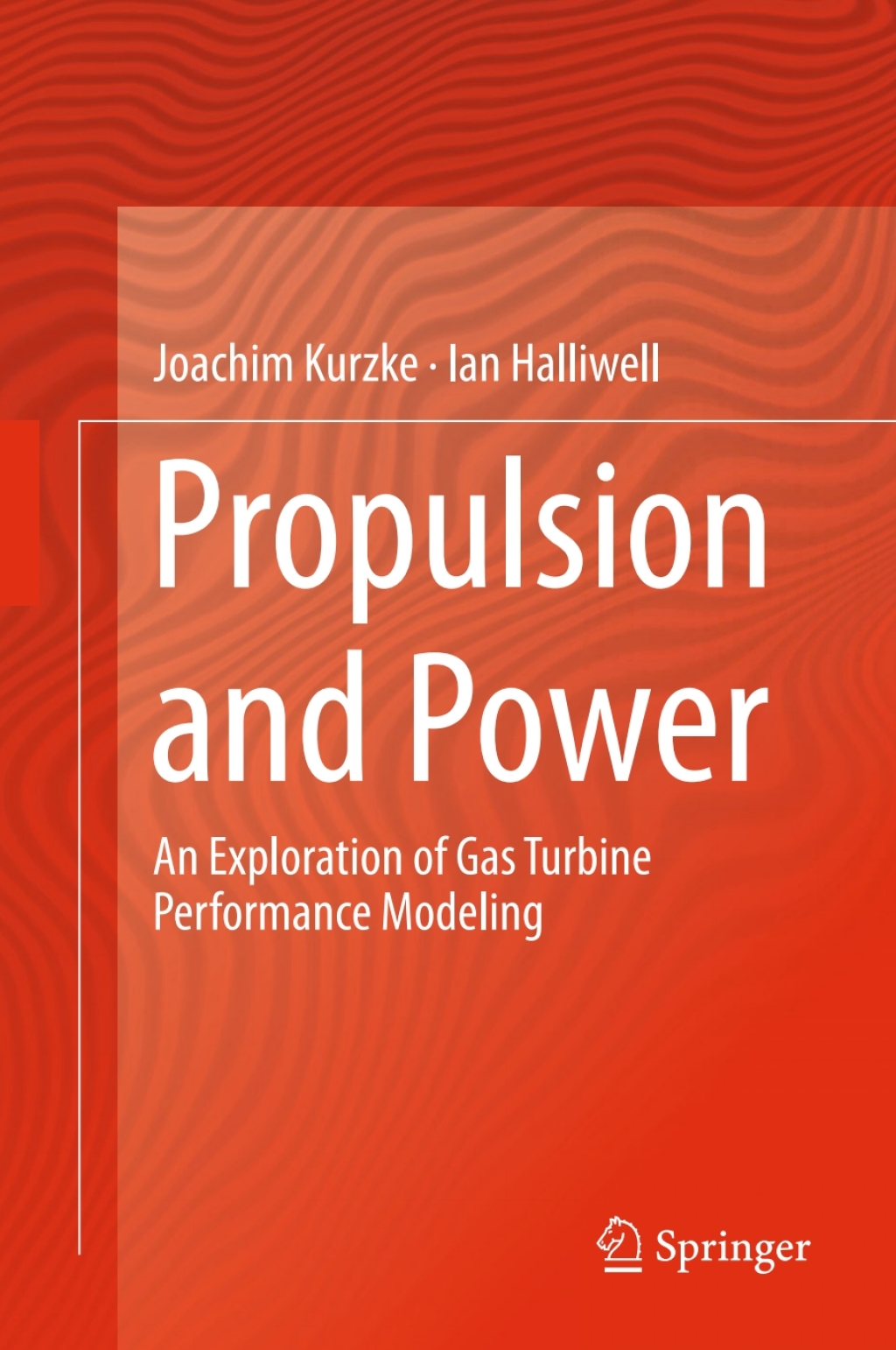 Propulsion and Power An Exploration of Gas Turbine Performance Modeling  â€“ PDF/EPUB Version Downloadable