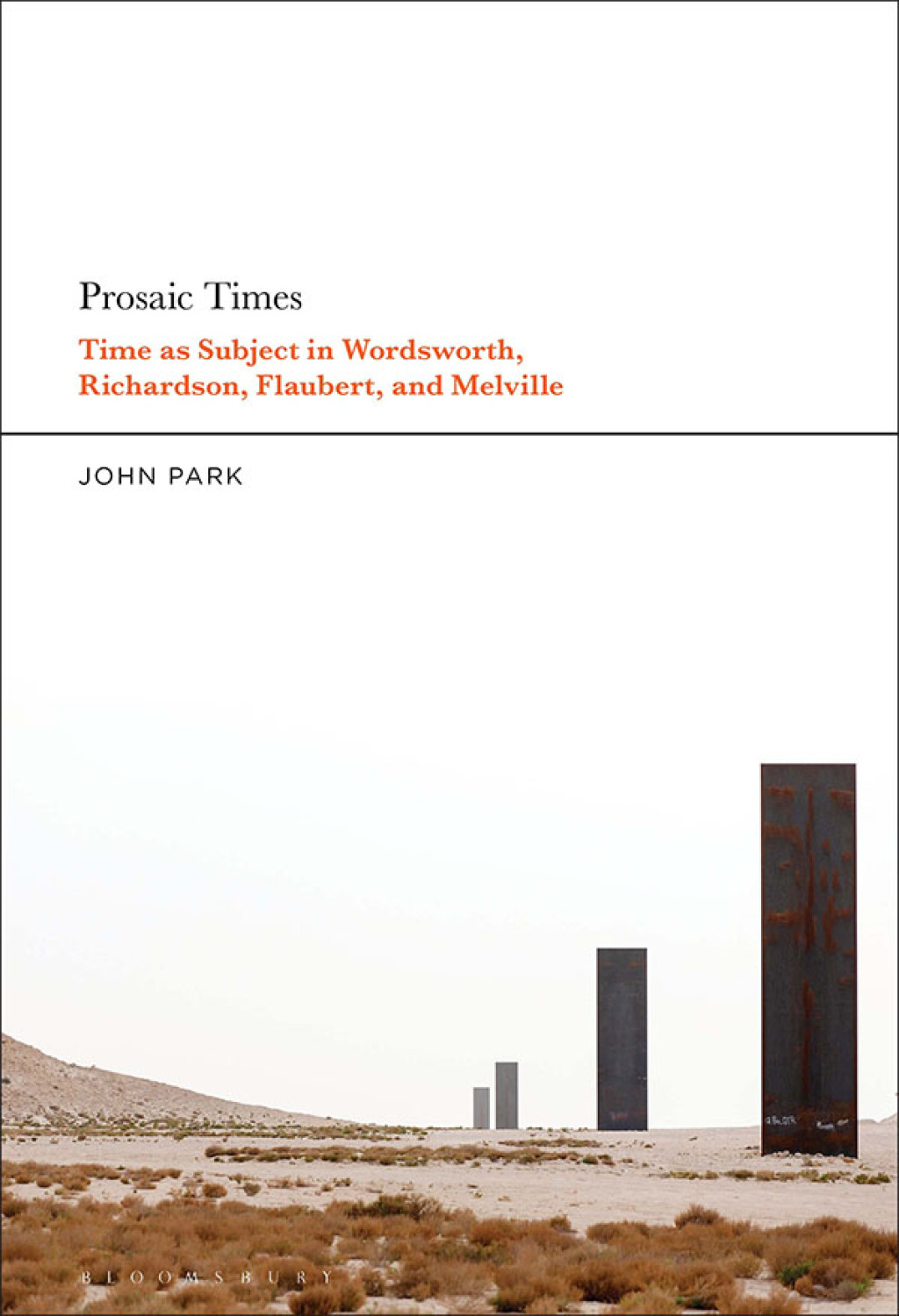 Prosaic Times Time as Subject in Wordsworth, Richardson, Flaubert, and Melville 1st Edition â€“ PDF/EPUB Version Downloadable