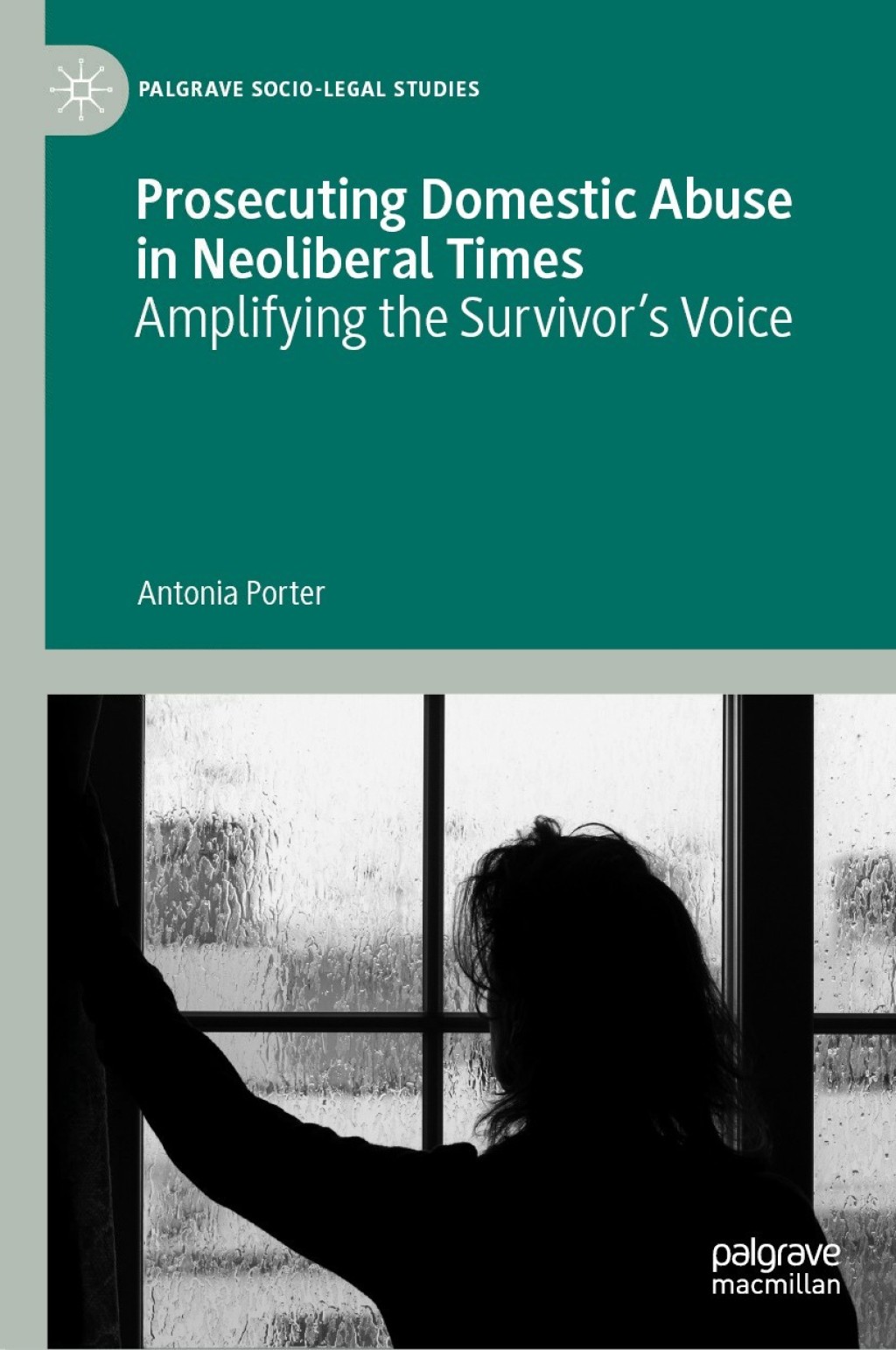 Prosecuting Domestic Abuse in Neoliberal Times Amplifying the Survivor's Voice  â€“ PDF/EPUB Version Downloadable