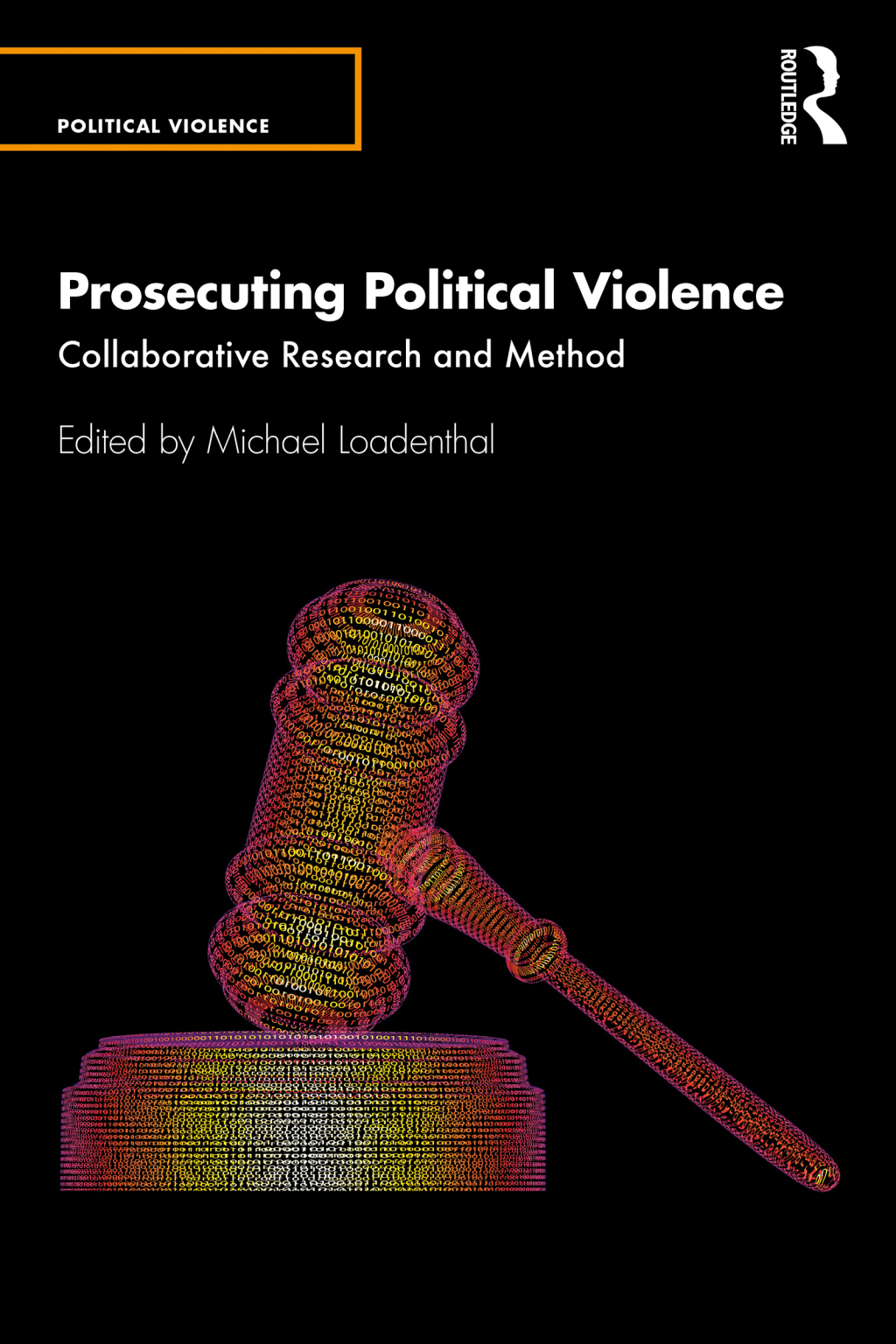 Prosecuting Political Violence Collaborative Research and Method 1st Edition â€“ PDF/EPUB Version Downloadable