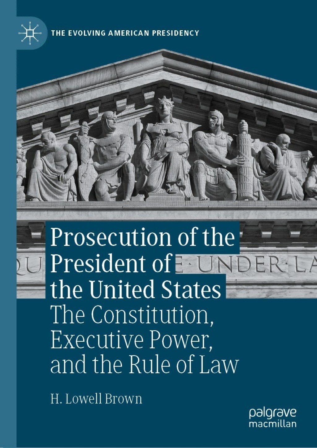 Prosecution of the President of the United States The Constitution, Executive Power, and the Rule of Law  â€“ PDF/EPUB Version Downloadable