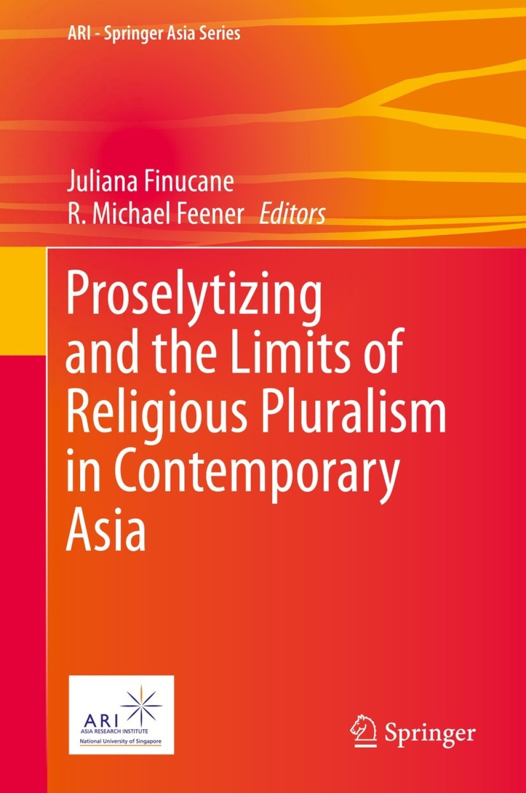 Proselytizing and the Limits of Religious Pluralism in Contemporary Asia  â€“ PDF/EPUB Version Downloadable