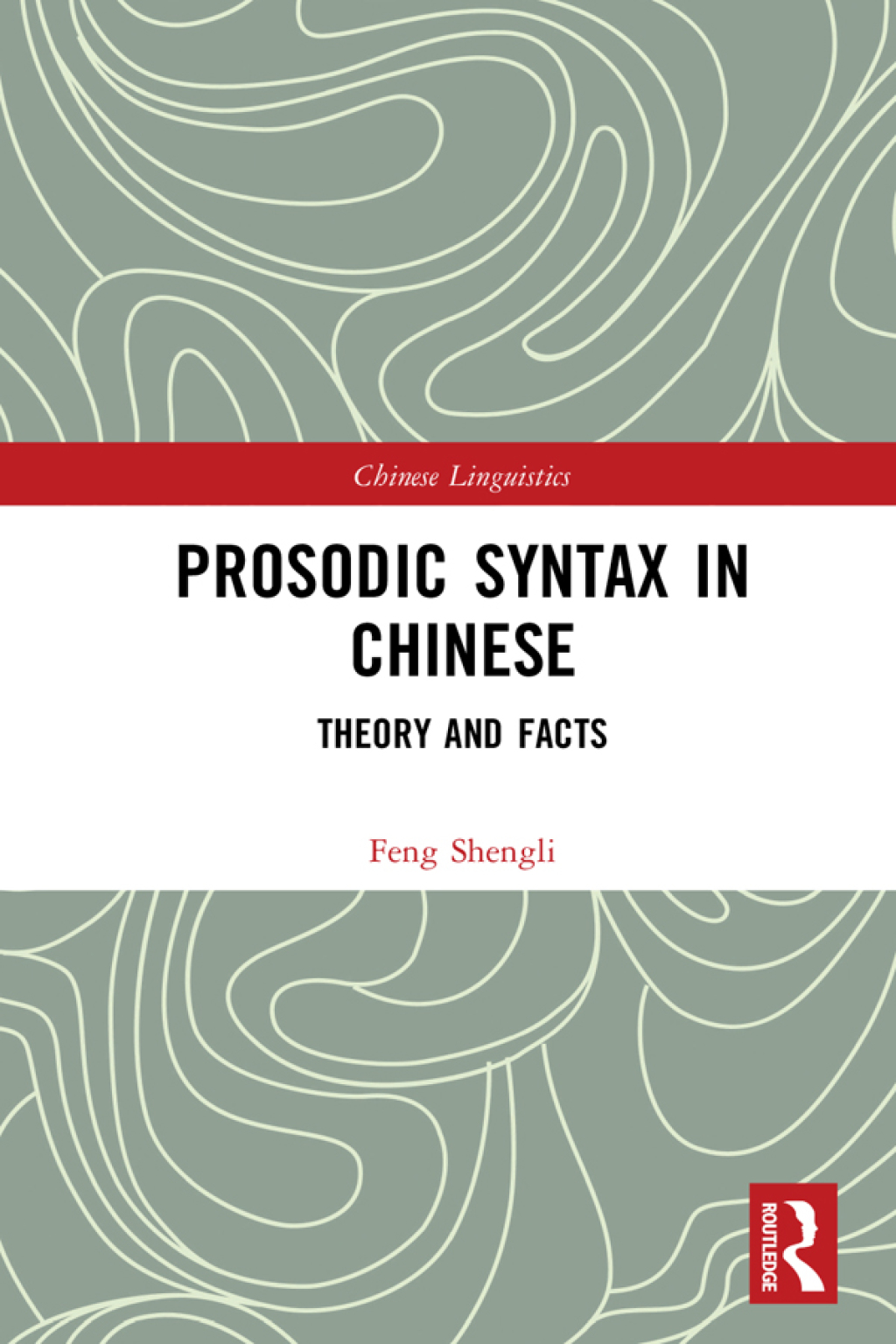 Prosodic Syntax in Chinese Theory and Facts 1st Edition â€“ PDF/EPUB Version Downloadable