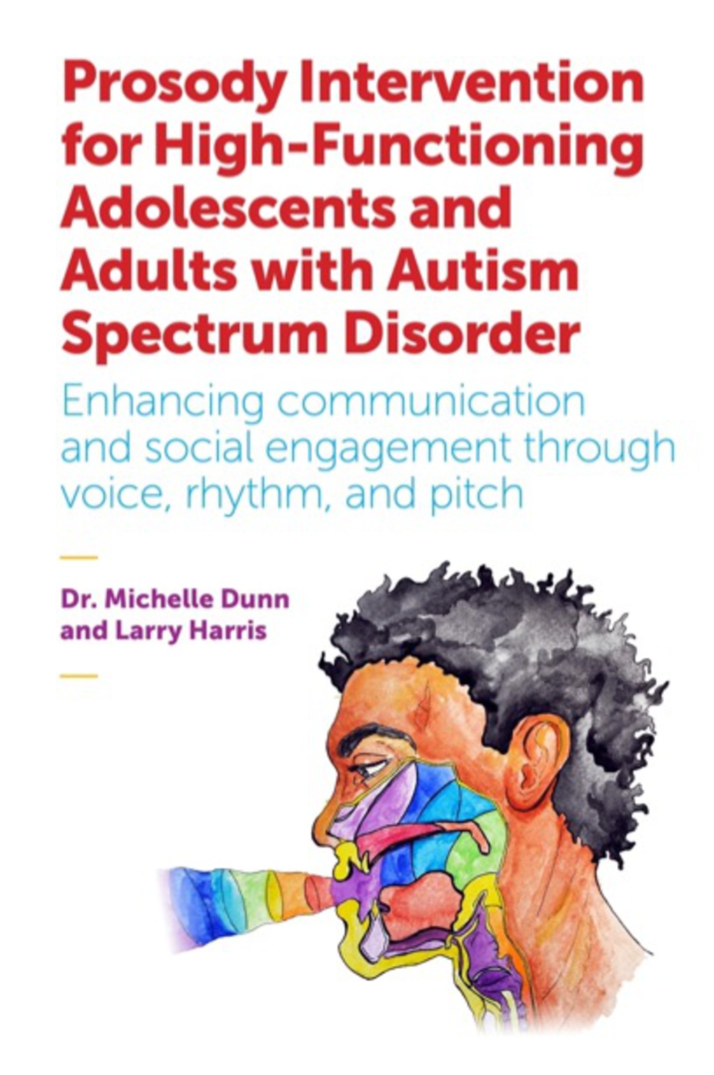 Prosody Intervention for High-Functioning Adolescents and Adults with Autism Spectrum Disorder Enhancing communication and social engagement through voice, rhythm, and pitch  â€“ PDF/EPUB Version Downloadable