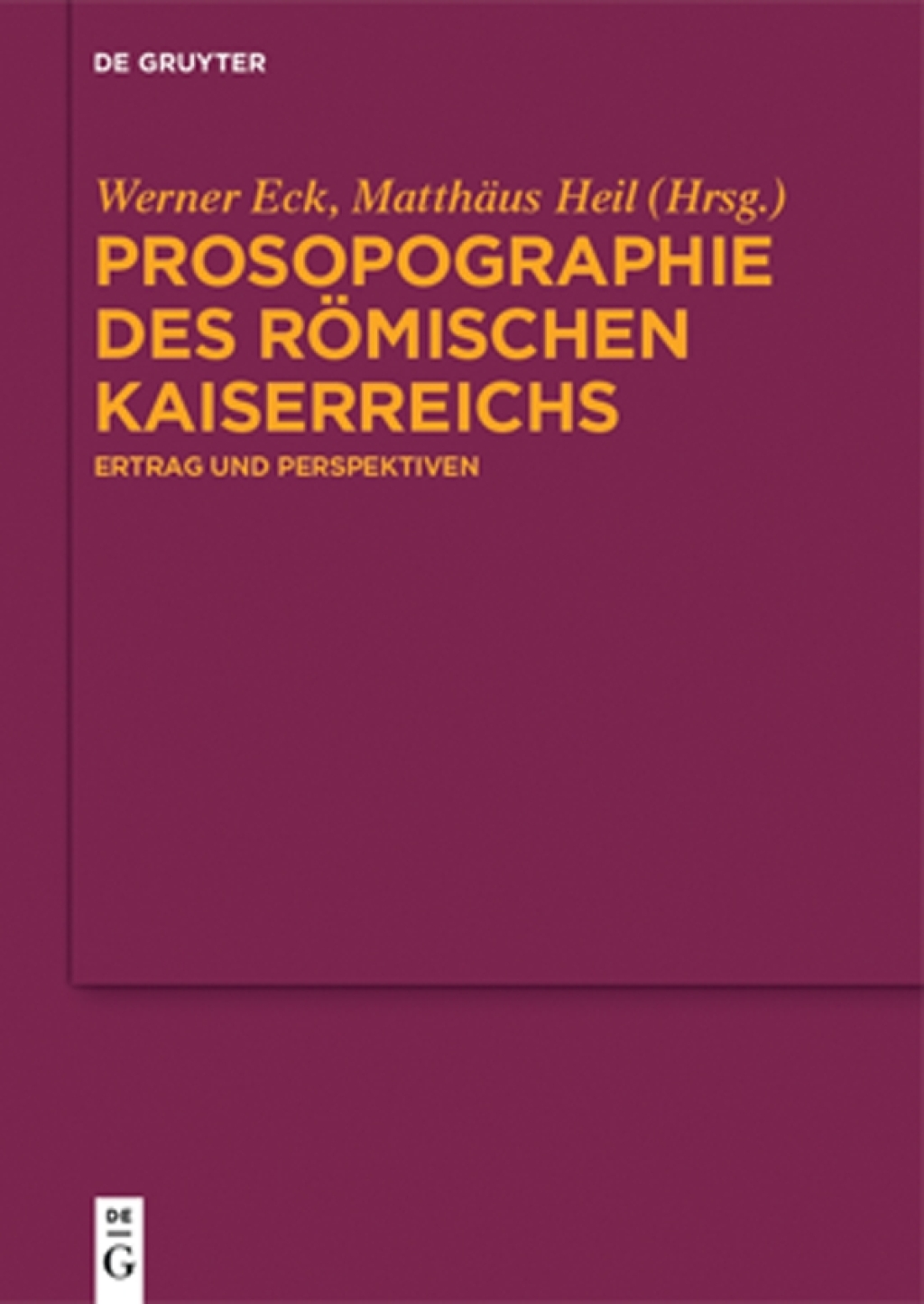 Prosopographie des RÃ¶mischen Kaiserreichs Ertrag und Perspektiven 1st Edition â€“ PDF/EPUB Version Downloadable