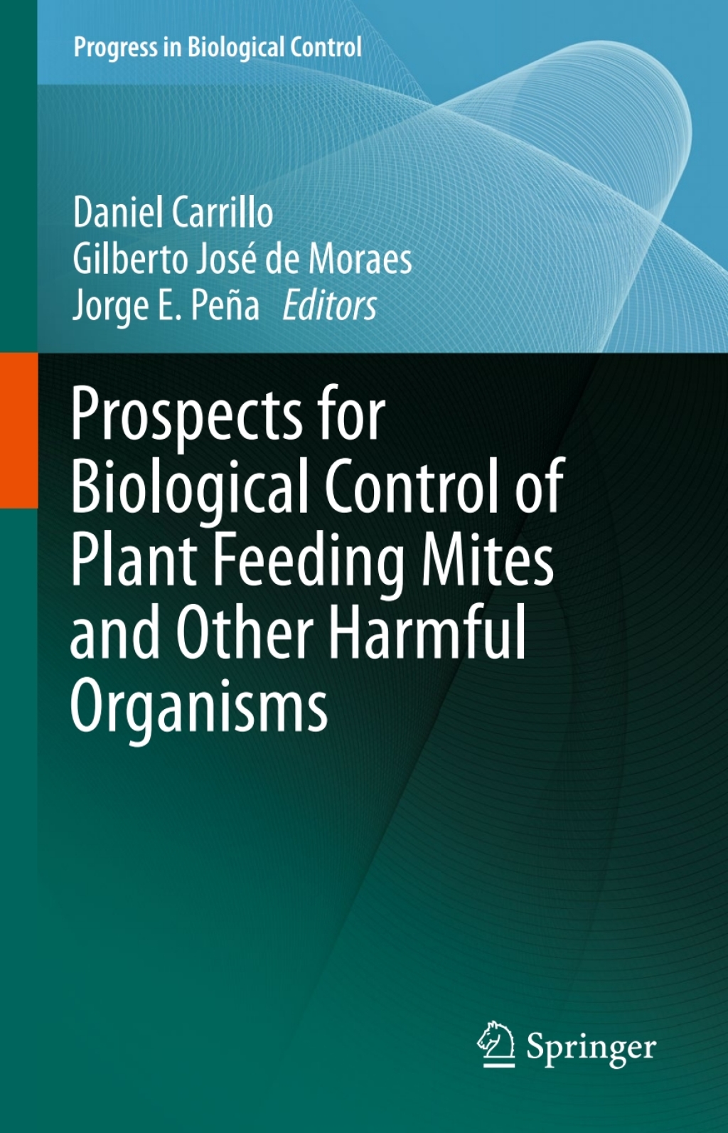 Prospects for Biological Control of Plant Feeding Mites and Other Harmful Organisms  â€“ PDF/EPUB Version Downloadable