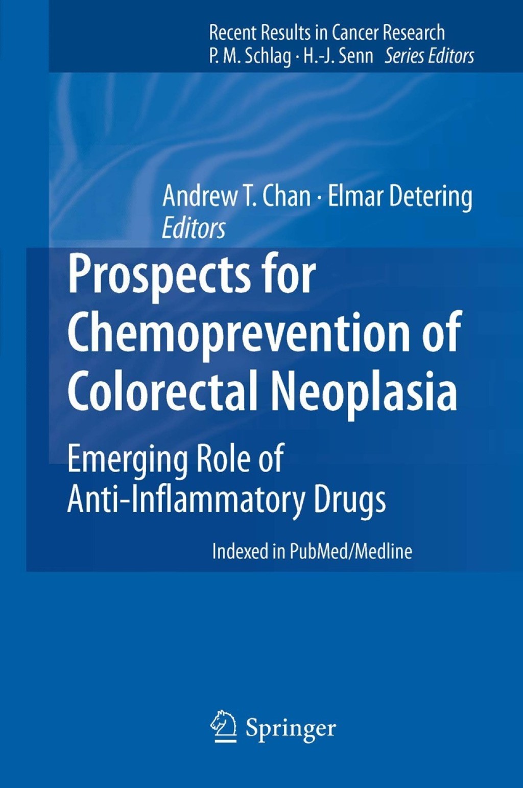 Prospects for Chemoprevention of Colorectal Neoplasia Emerging Role of Anti-Inflammatory Drugs  â€“ PDF/EPUB Version Downloadable