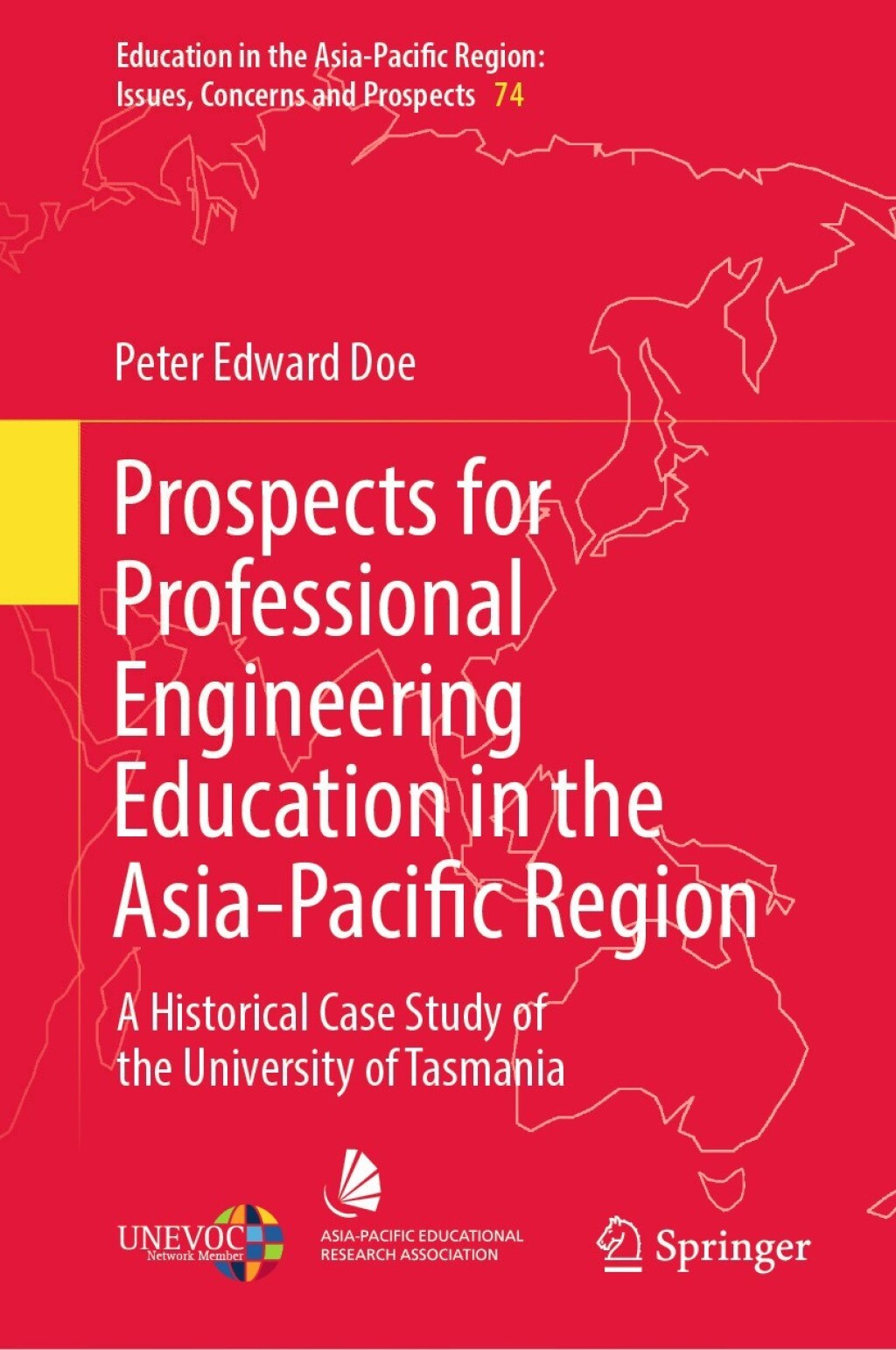Prospects for Professional Engineering Education in the Asia-Pacific Region A Historical Case Study of the University of Tasmania  â€“ PDF/EPUB Version Downloadable