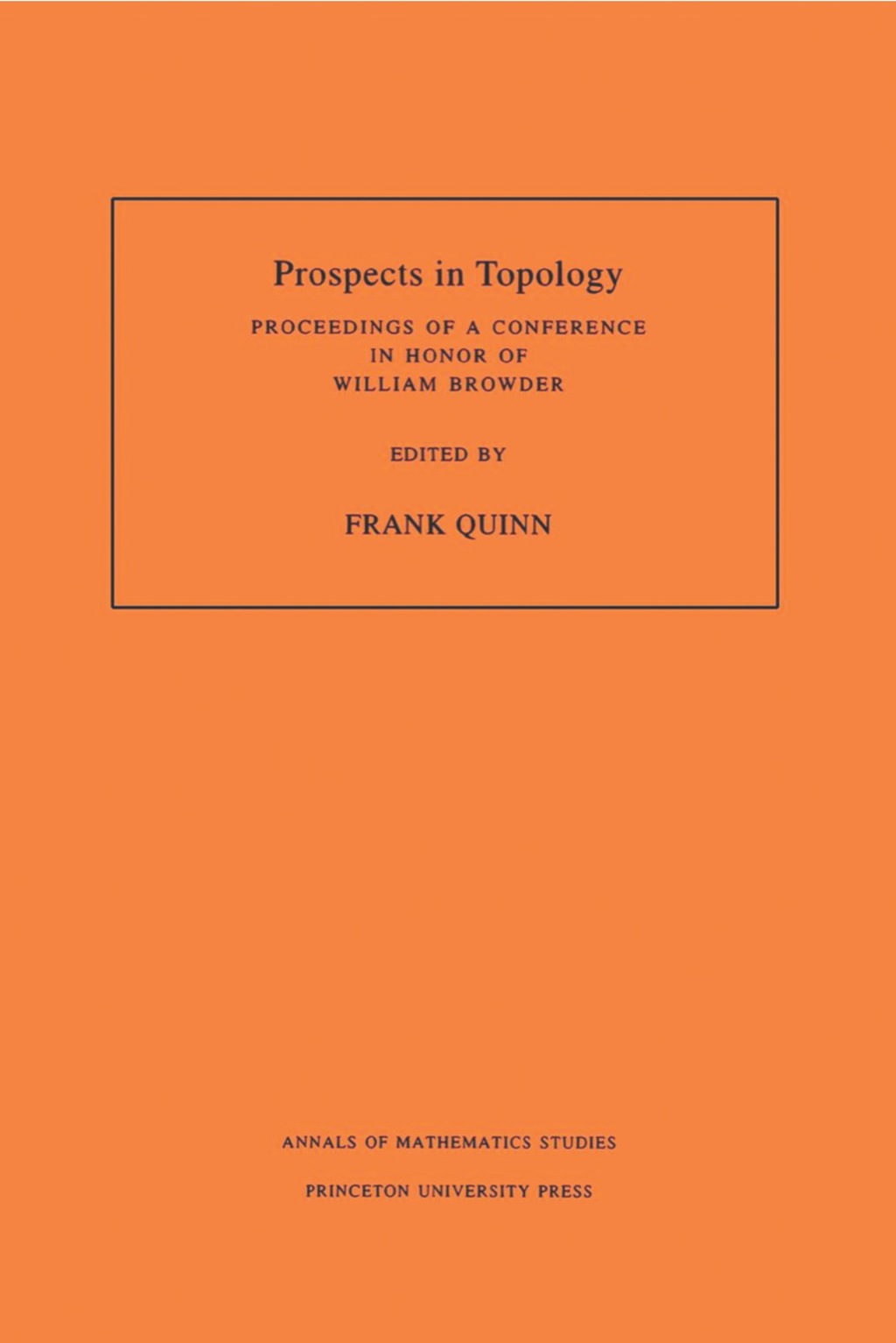 Prospects in Topology Proceedings of a Conference in Honor of William Browder  â€“ PDF/EPUB Version Downloadable