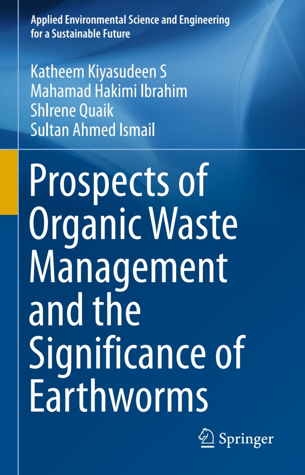 Prospects of Organic Waste Management and the Significance of Earthworms Organic waste management and earthworms  â€“ PDF/EPUB Version Downloadable