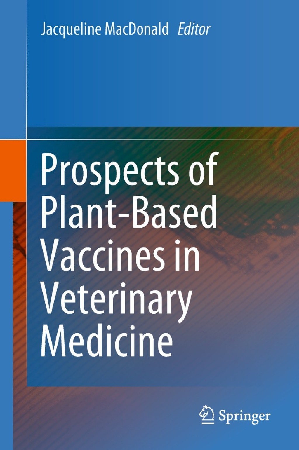 Prospects of Plant-Based Vaccines in Veterinary Medicine  â€“ PDF/EPUB Version Downloadable