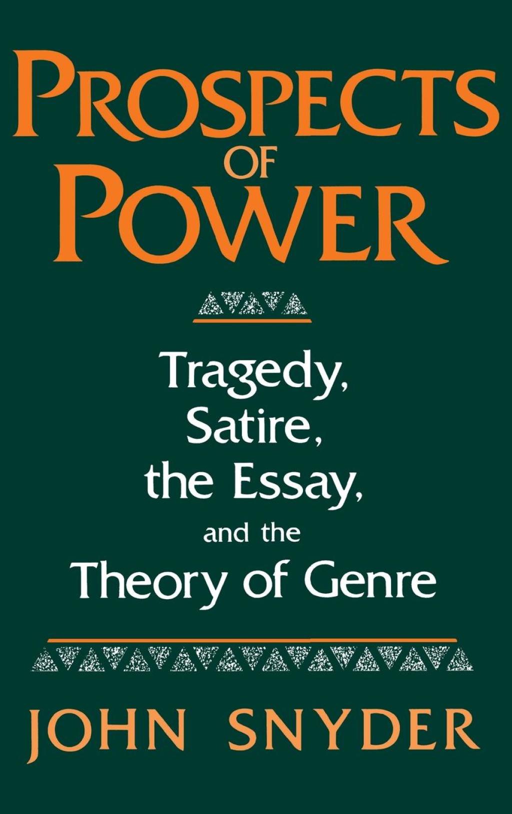 Prospects Of Power Tragedy, Satire, the Essay, and the Theory of Genre  â€“ PDF/EPUB Version Downloadable
