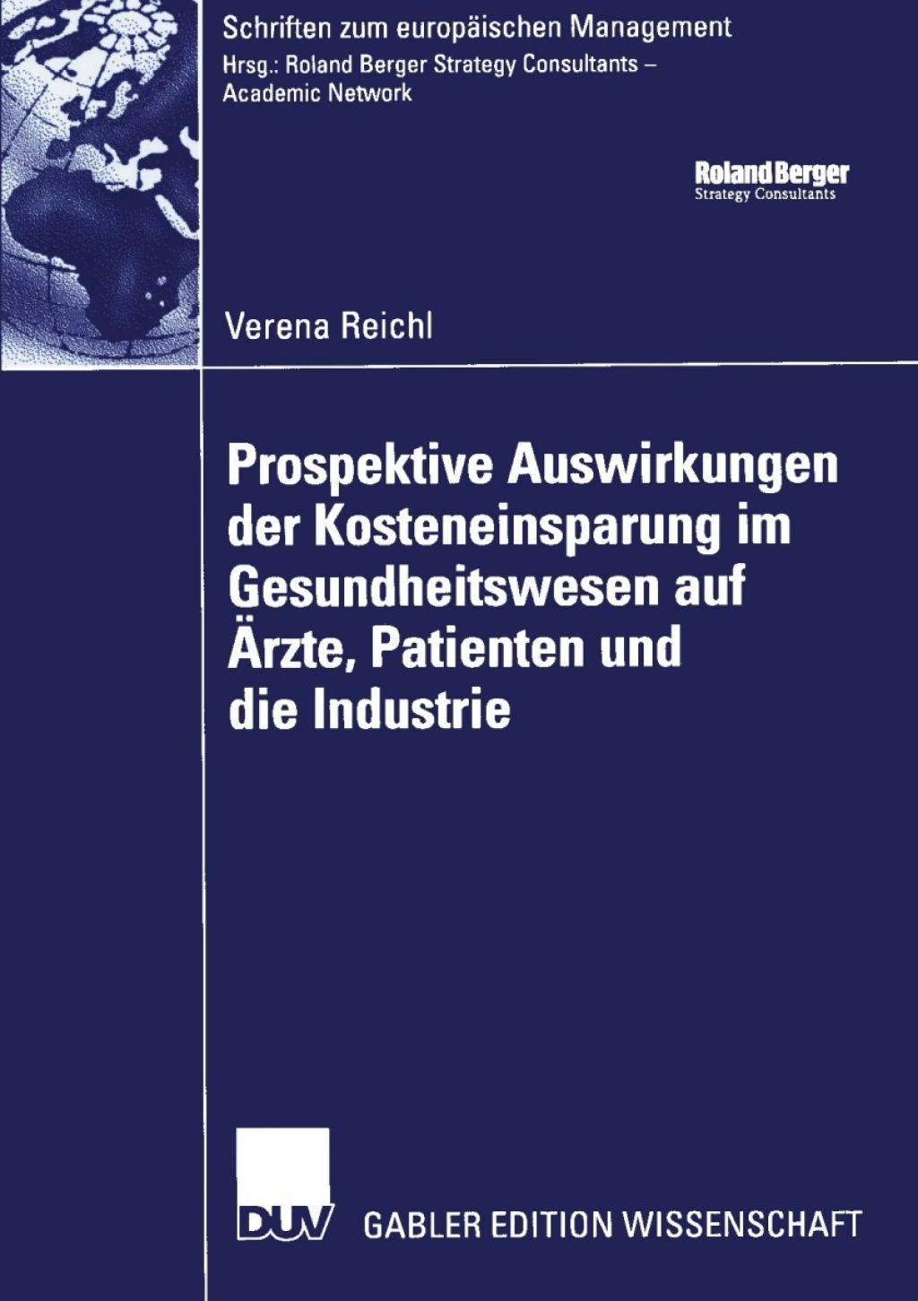 Prospektive Auswirkungen der Kosteneinsparung im Gesundheitswesen auf Ã„rzte, Patienten und die Industrie  â€“ PDF/EPUB Version Downloadable
