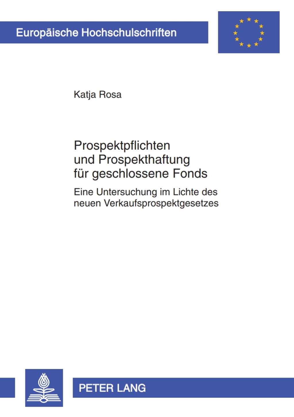 Prospektpflichten und Prospekthaftung fuer geschlossene Fonds Eine Untersuchung im Lichte des neuen Verkaufsprospektgesetzes 1st Edition â€“ PDF/EPUB Version Downloadable
