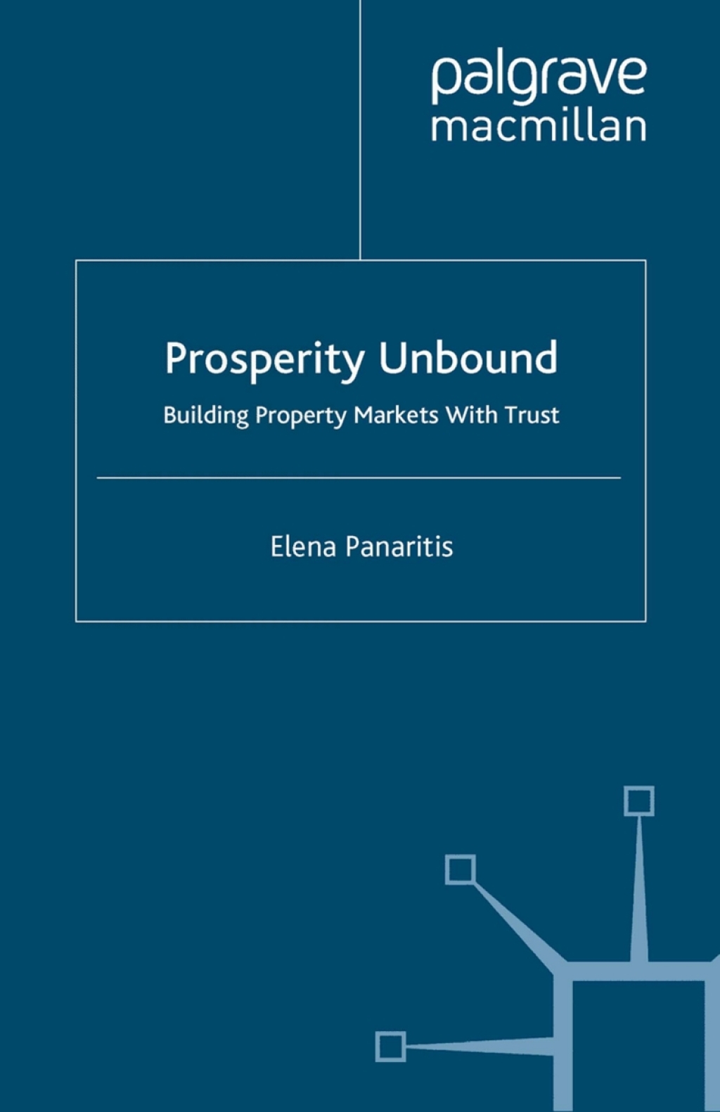Prosperity Unbound Building Property Markets With Trust  â€“ PDF/EPUB Version Downloadable