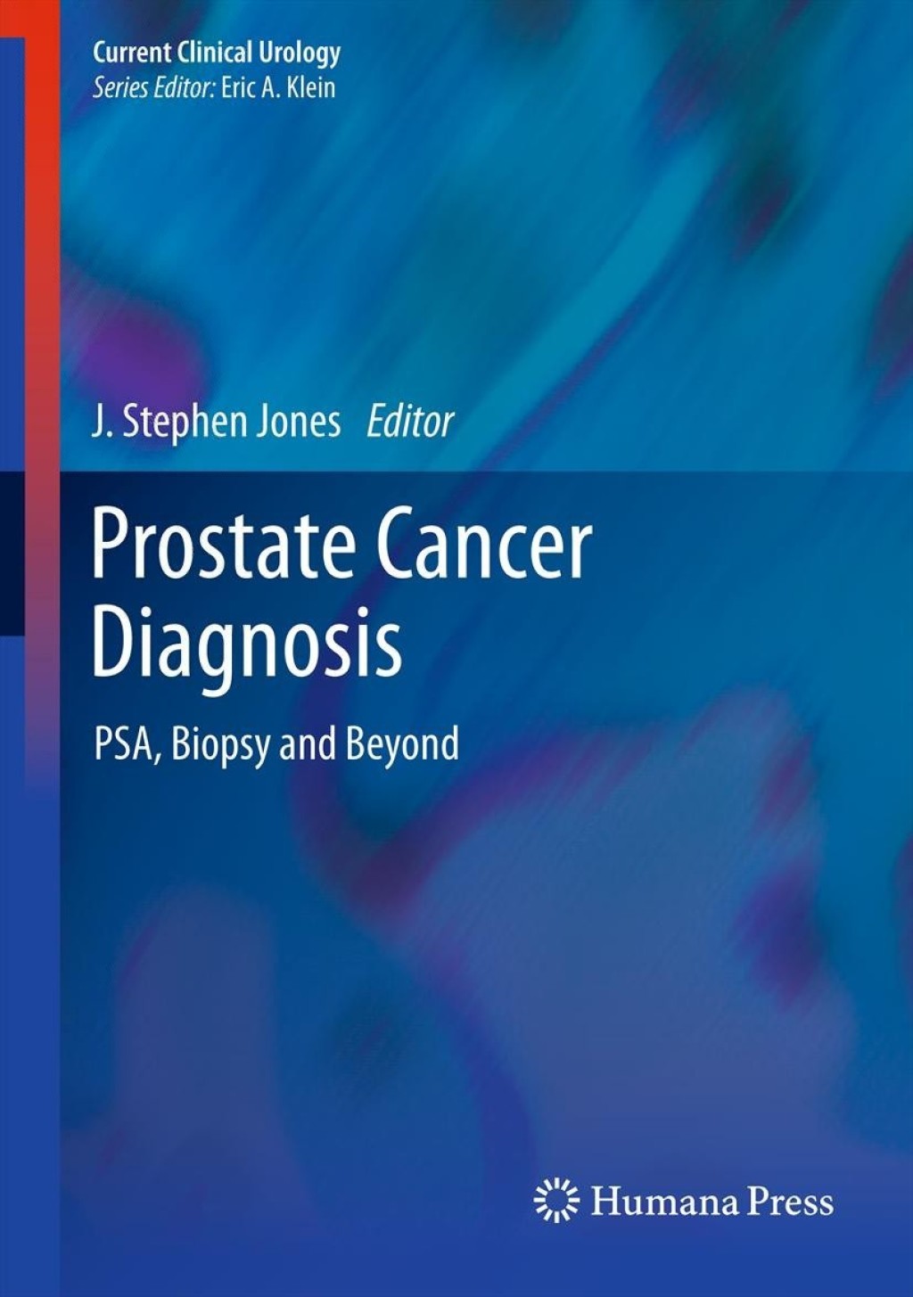 Prostate Cancer Diagnosis PSA, Biopsy and Beyond  â€“ PDF/EPUB Version Downloadable