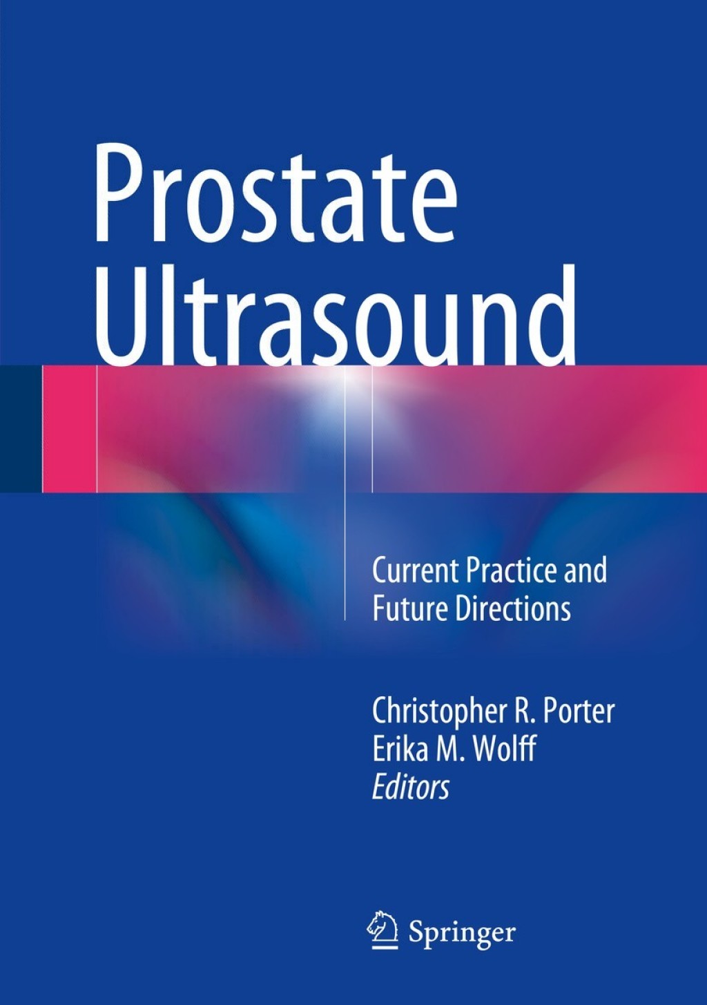 Prostate Ultrasound Current Practice and Future Directions  â€“ PDF/EPUB Version Downloadable