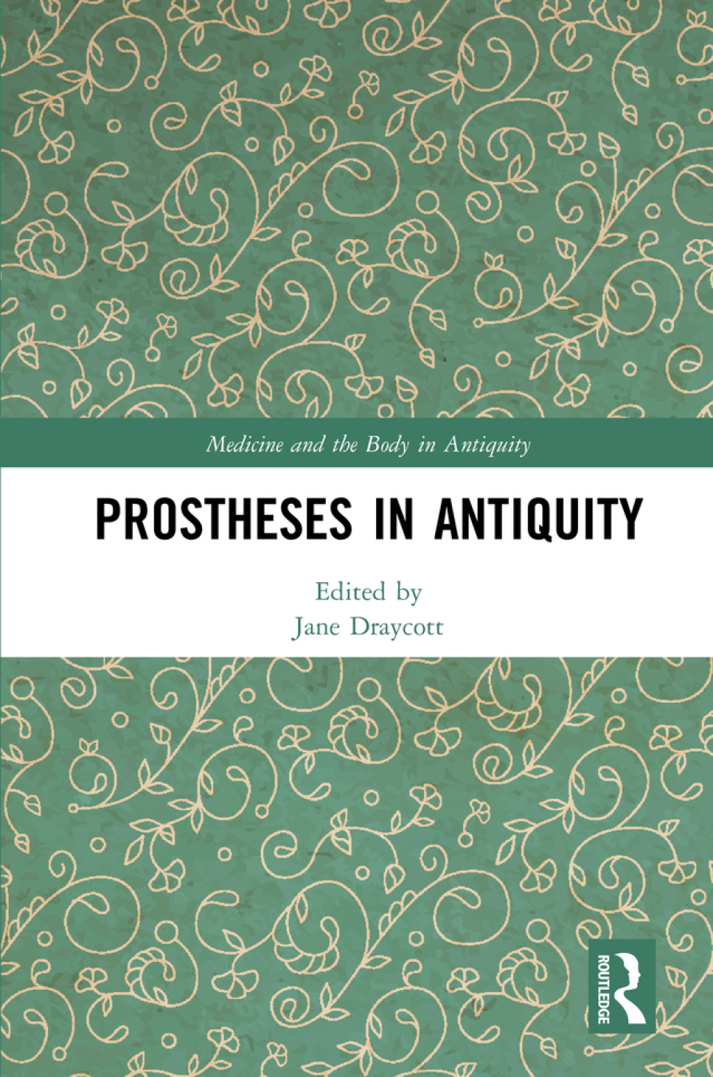Prostheses in Antiquity 1st Edition â€“ PDF/EPUB Version Downloadable
