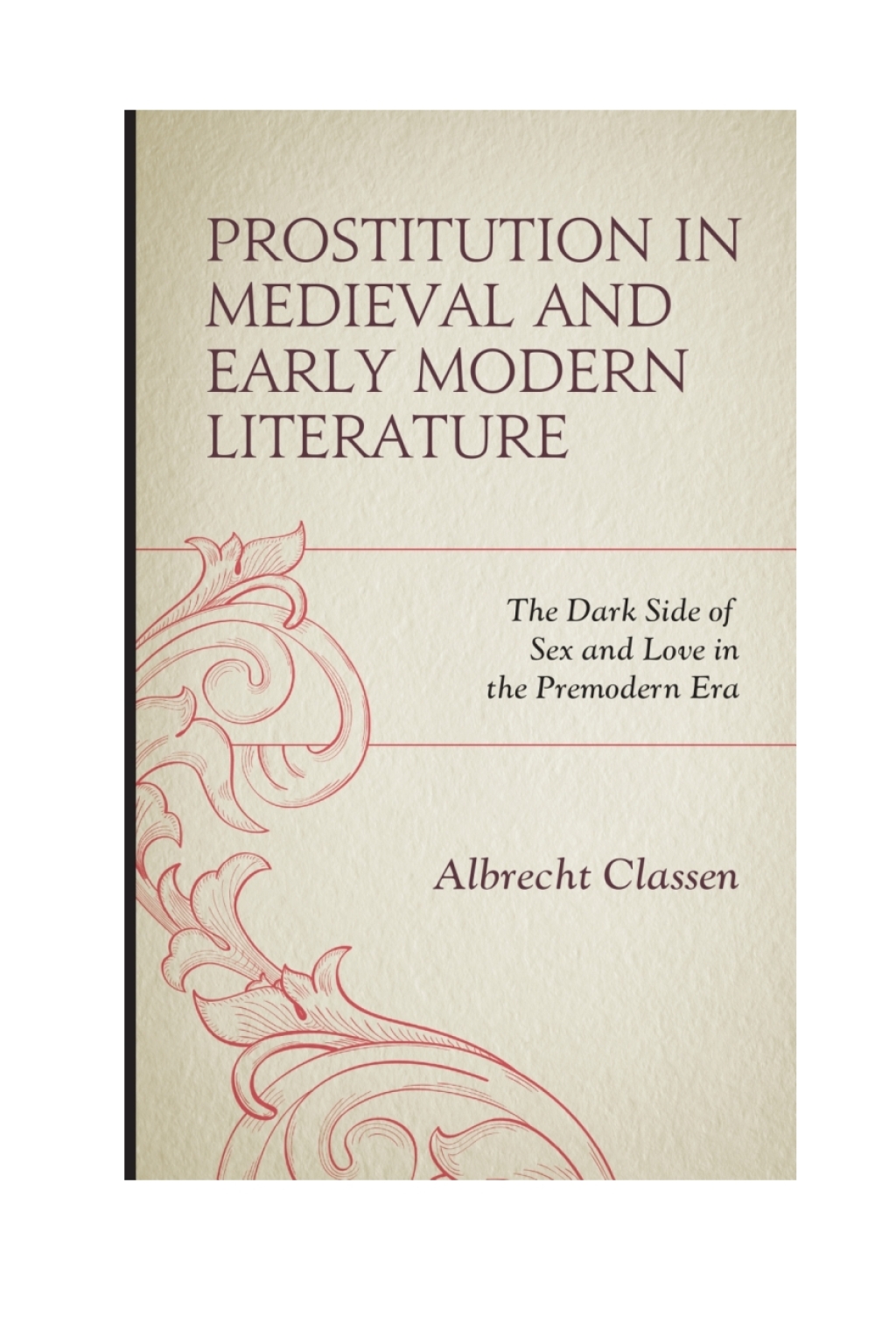 Prostitution in Medieval and Early Modern Literature The Dark Side of Sex and Love in the Premodern Era 1st Edition â€“ PDF/EPUB Version Downloadable