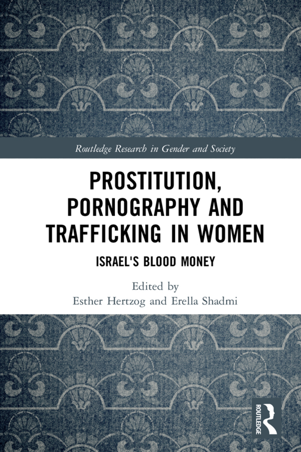 Prostitution, Pornography and Trafficking in Women Israel's Blood Money 1st Edition â€“ PDF/EPUB Version Downloadable