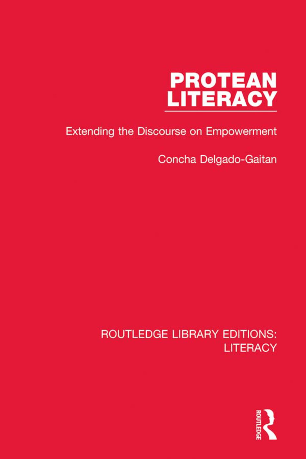 Protean Literacy Extending the Discourse on Empowerment 1st Edition â€“ PDF/EPUB Version Downloadable