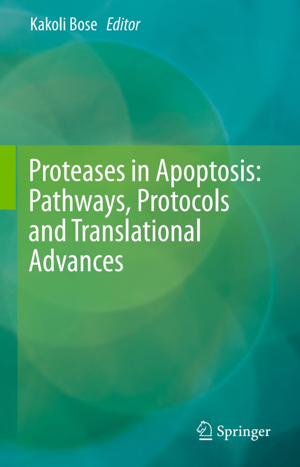 Proteases in Apoptosis: Pathways, Protocols and Translational Advances  â€“ PDF/EPUB Version Downloadable