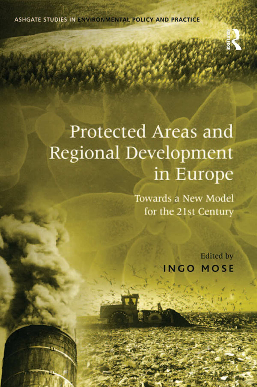 Protected Areas and Regional Development in Europe Towards a New Model for the 21st Century 1st Edition â€“ PDF/EPUB Version Downloadable