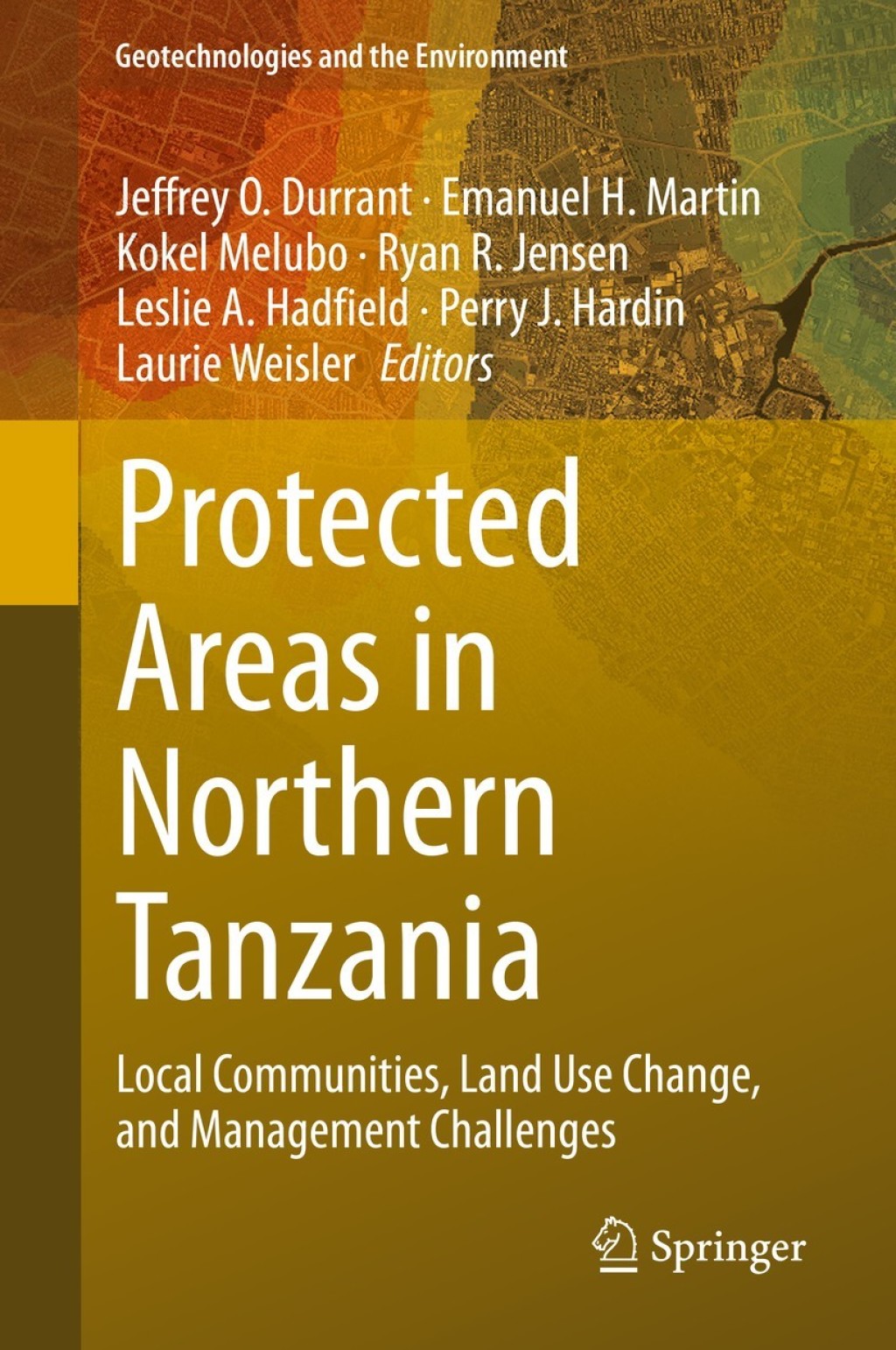 Protected Areas in Northern Tanzania Local Communities, Land Use Change, and Management Challenges 1st Edition â€“ PDF/EPUB Version Downloadable