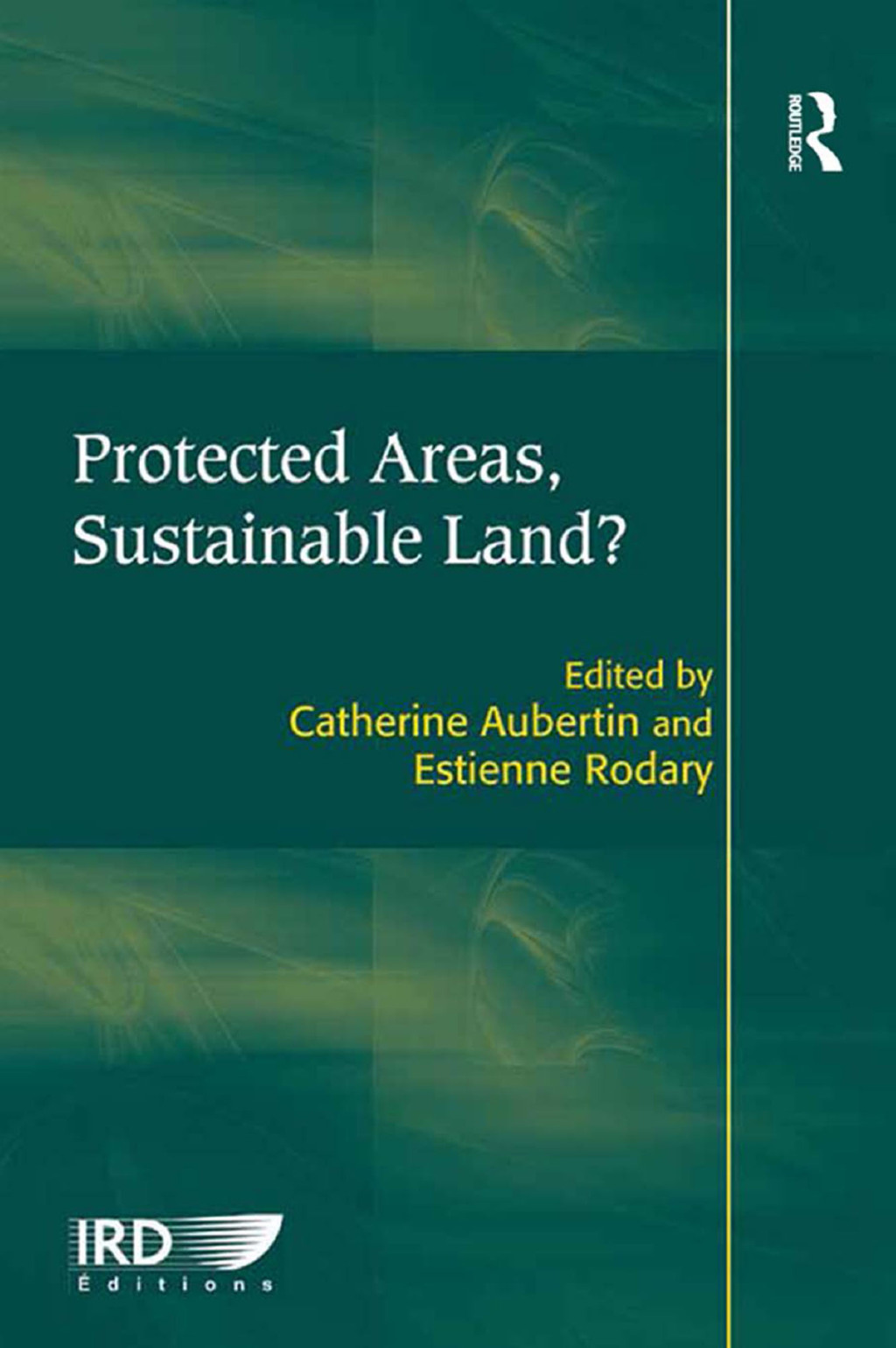Protected Areas, Sustainable Land? 1st Edition â€“ PDF/EPUB Version Downloadable
