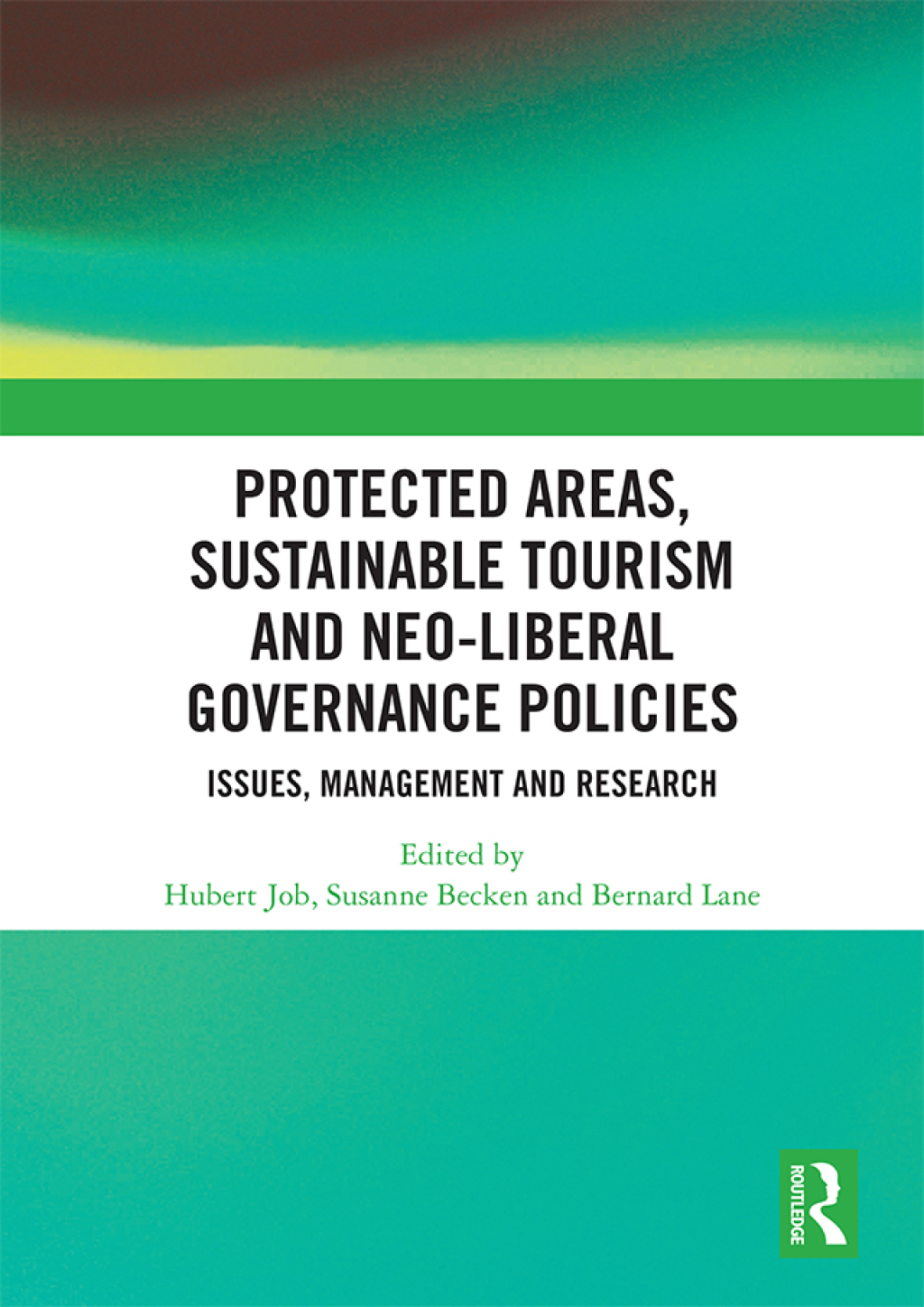 Protected Areas, Sustainable Tourism and Neo-liberal Governance Policies Issues, management and research 1st Edition â€“ PDF/EPUB Version Downloadable
