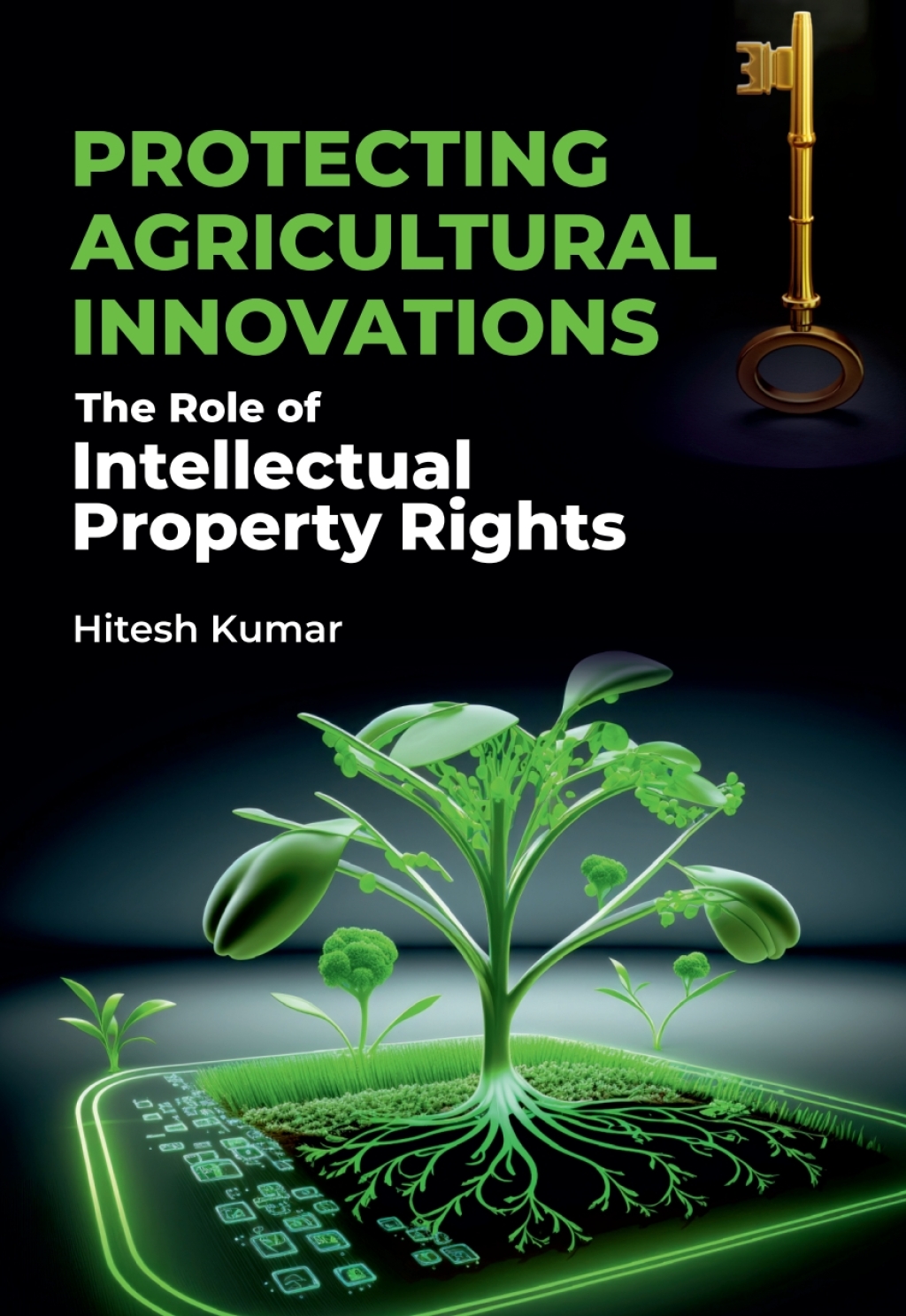Protecting Agricultural Innovations: The Role of Intellectual Property Rights 1st Edition â€“ PDF/EPUB Version Downloadable
