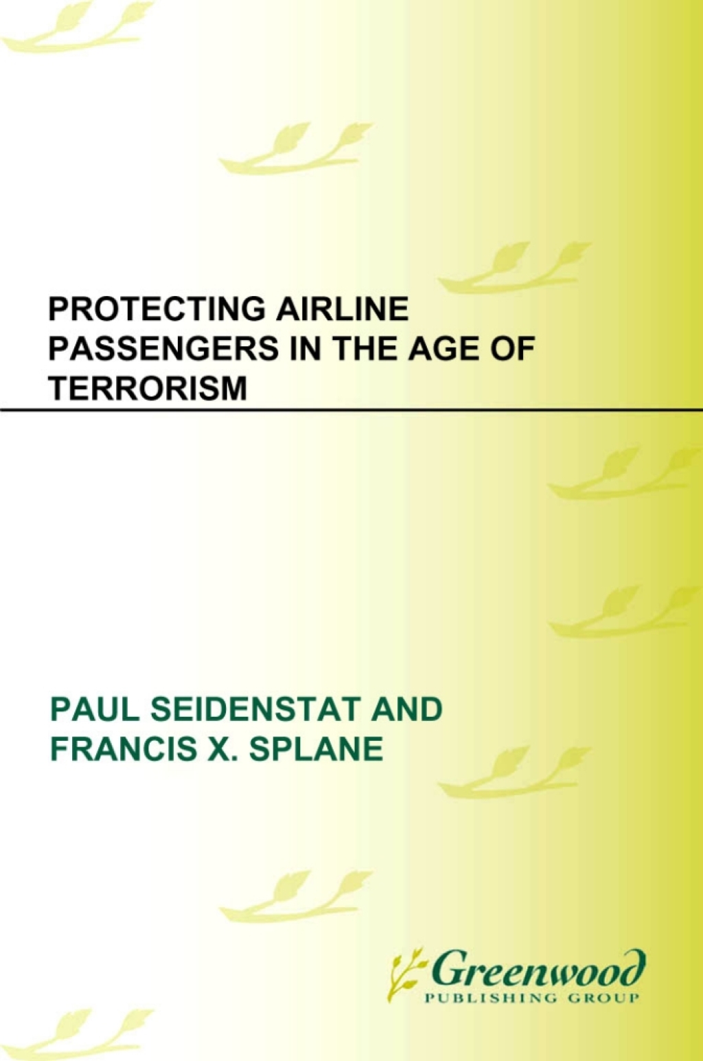 Protecting Airline Passengers in the Age of Terrorism 1st Edition â€“ PDF/EPUB Version Downloadable