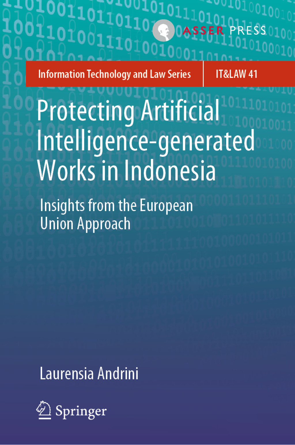 Protecting Artificial Intelligence-generated Works in Indonesia Insights from the European Union Approach  â€“ PDF/EPUB Version Downloadable
