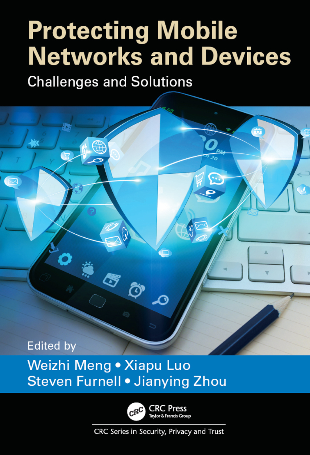 Protecting Mobile Networks and Devices Challenges and Solutions 1st Edition â€“ PDF/EPUB Version Downloadable