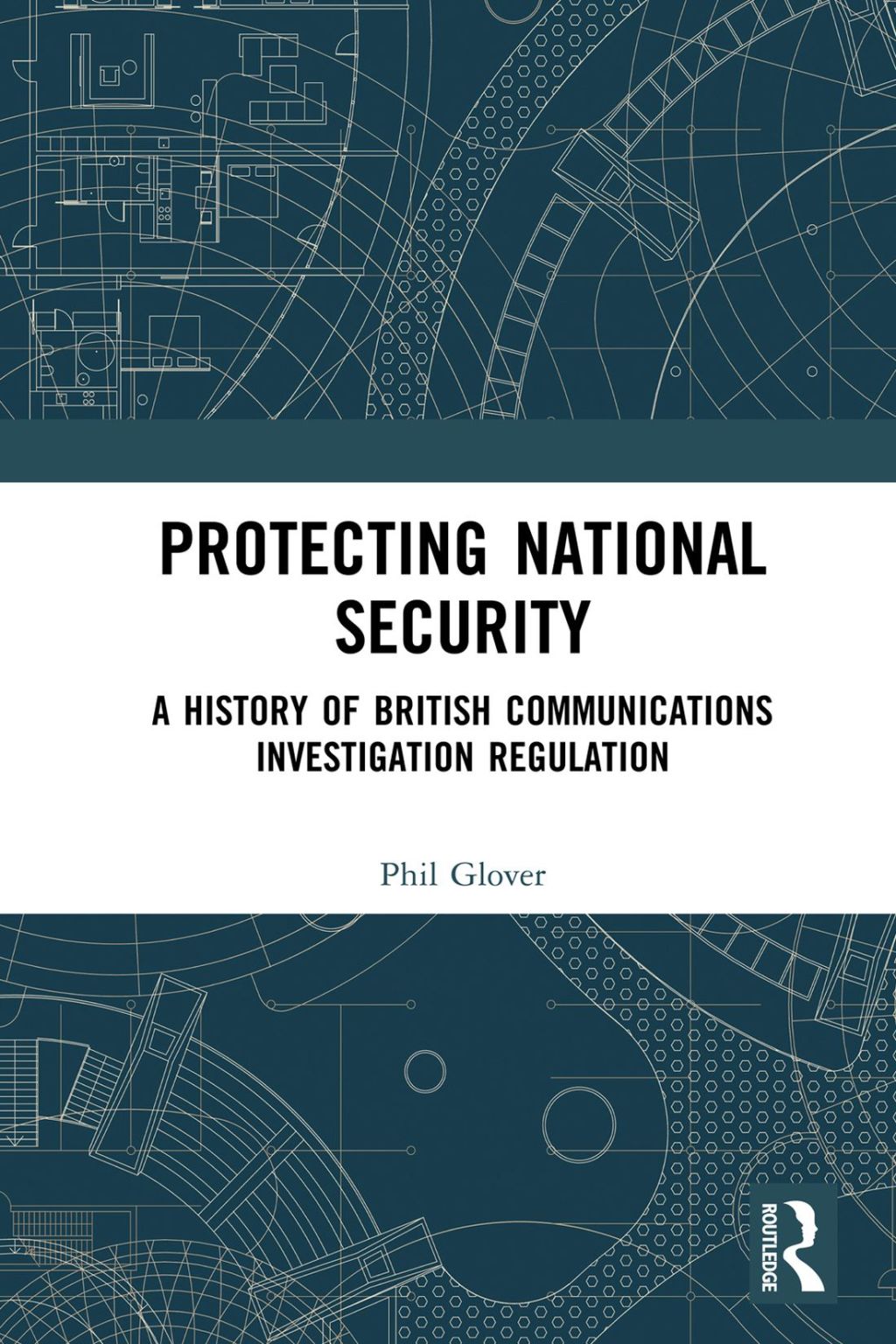 Protecting National Security A History of British Communications Investigation Regulation 1st Edition â€“ PDF/EPUB Version Downloadable