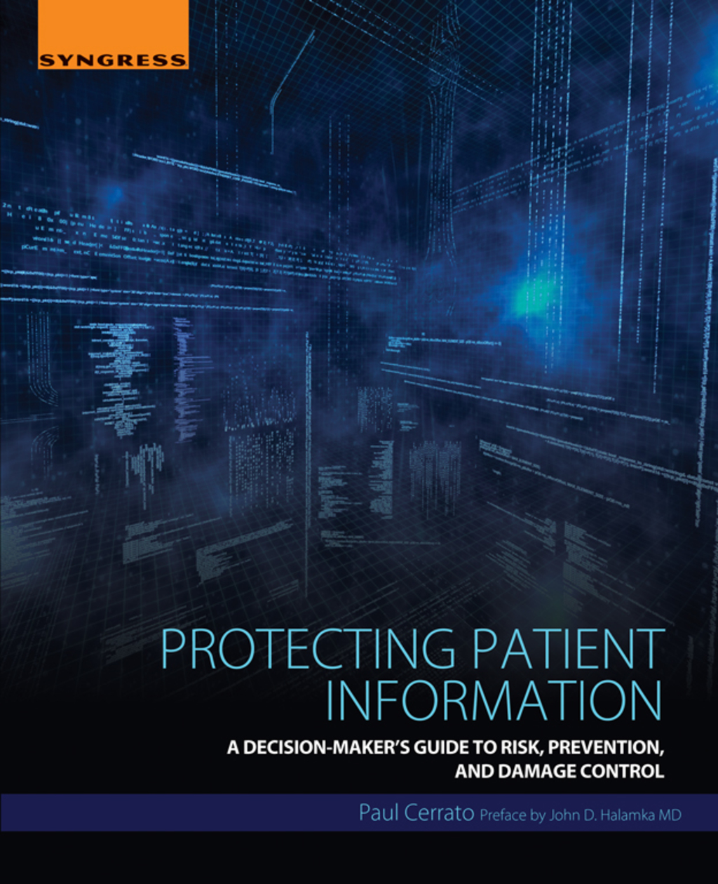 Protecting Patient Information: A Decision-Maker's Guide to Risk, Prevention, and Damage Control  â€“ PDF/EPUB Version Downloadable