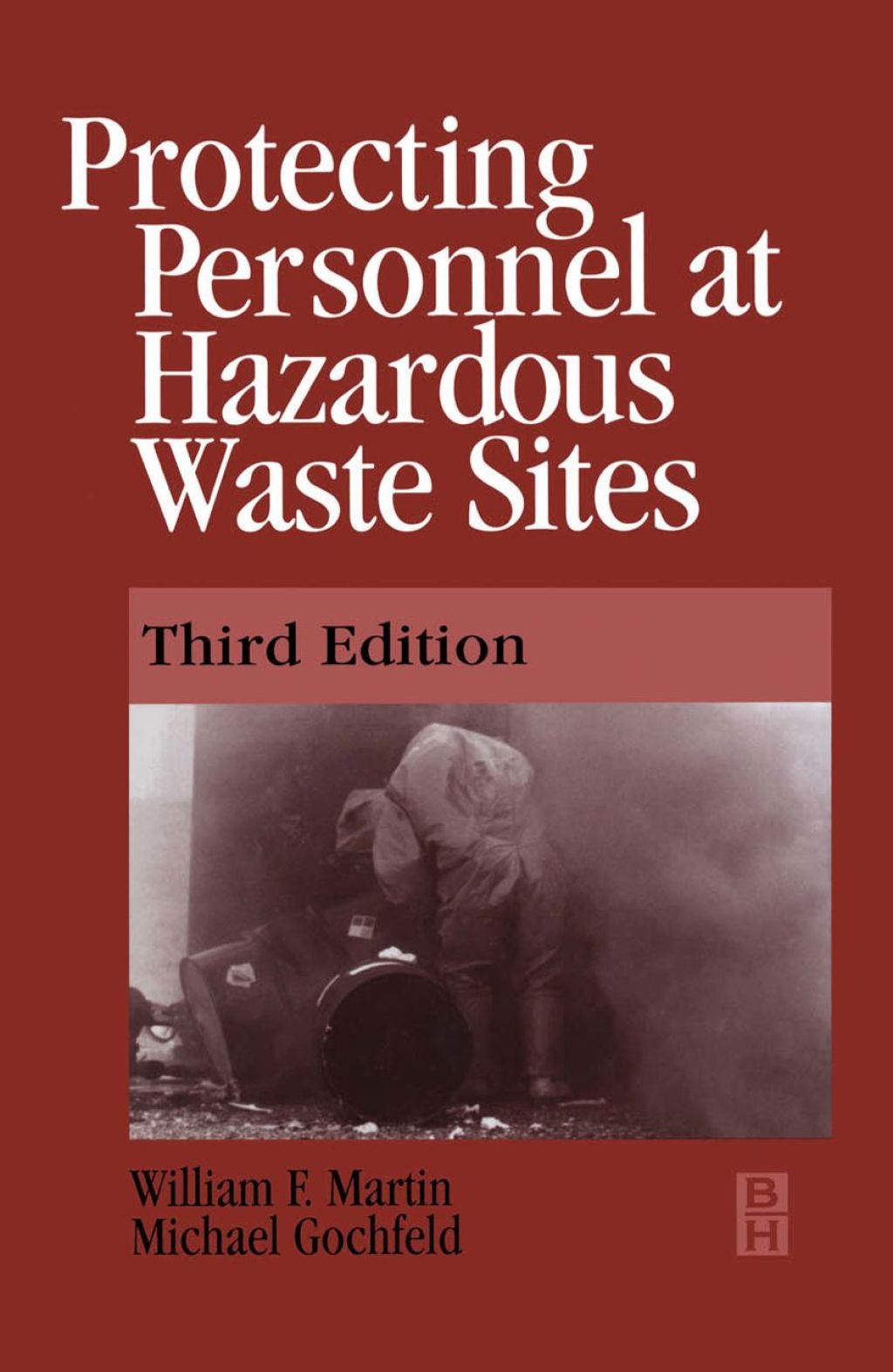 Protecting Personnel at Hazardous Waste Sites 3E 3rd Edition â€“ PDF/EPUB Version Downloadable