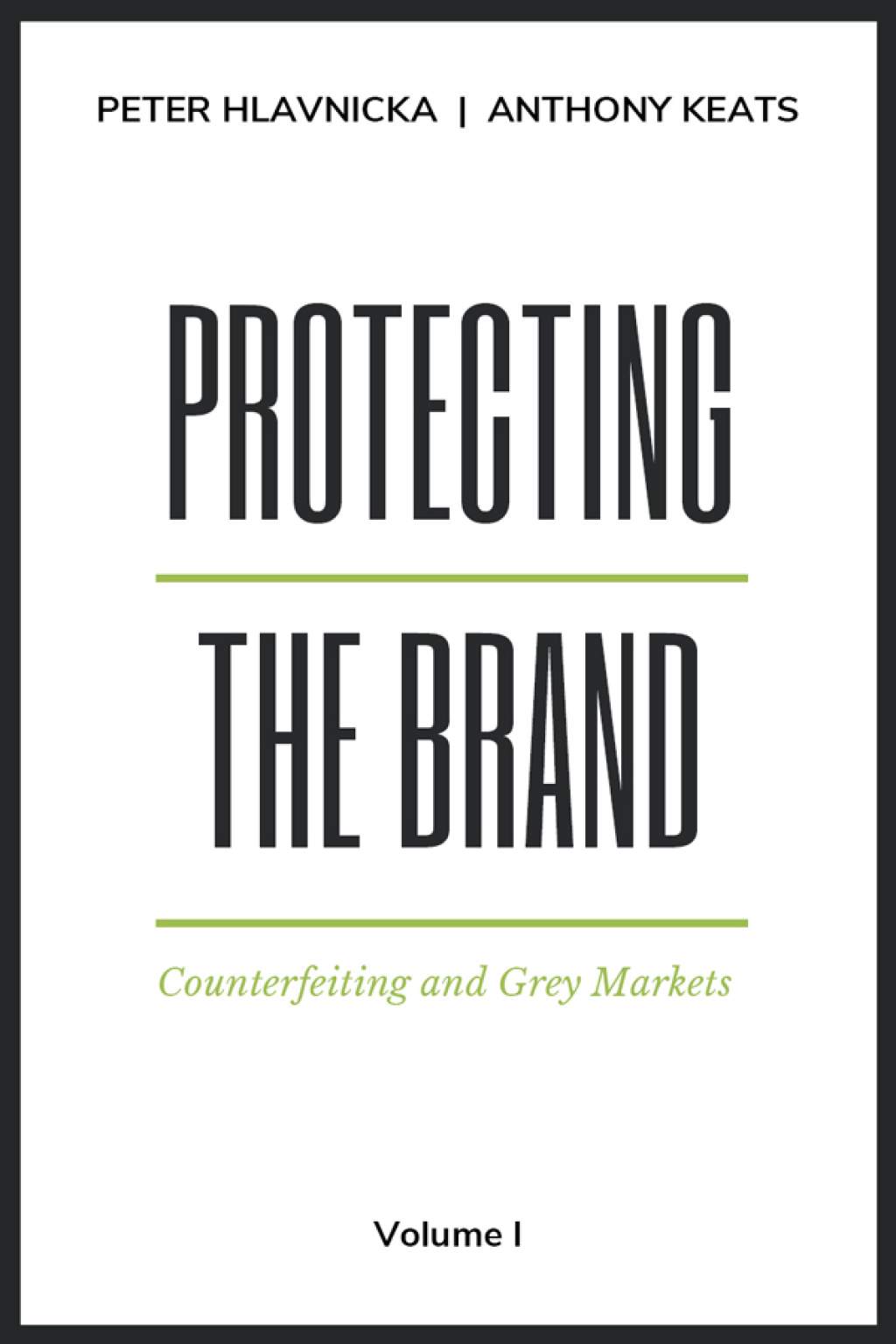 Protecting the Brand Counterfeiting and Grey Markets - (PDF/EPUB Version)