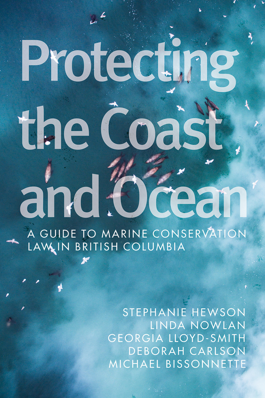 Protecting the Coast and Ocean A Guide to Marine Conservation Law in British Columbia  â€“ PDF/EPUB Version Downloadable
