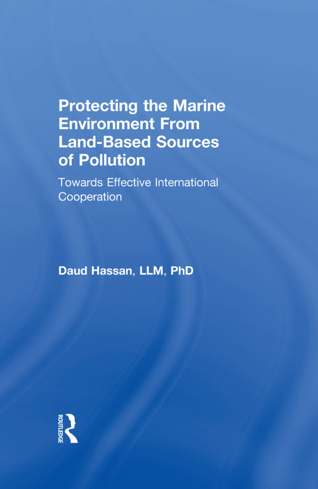 Protecting the Marine Environment From Land-Based Sources of Pollution Towards Effective International Cooperation 1st Edition â€“ PDF/EPUB Version Downloadable